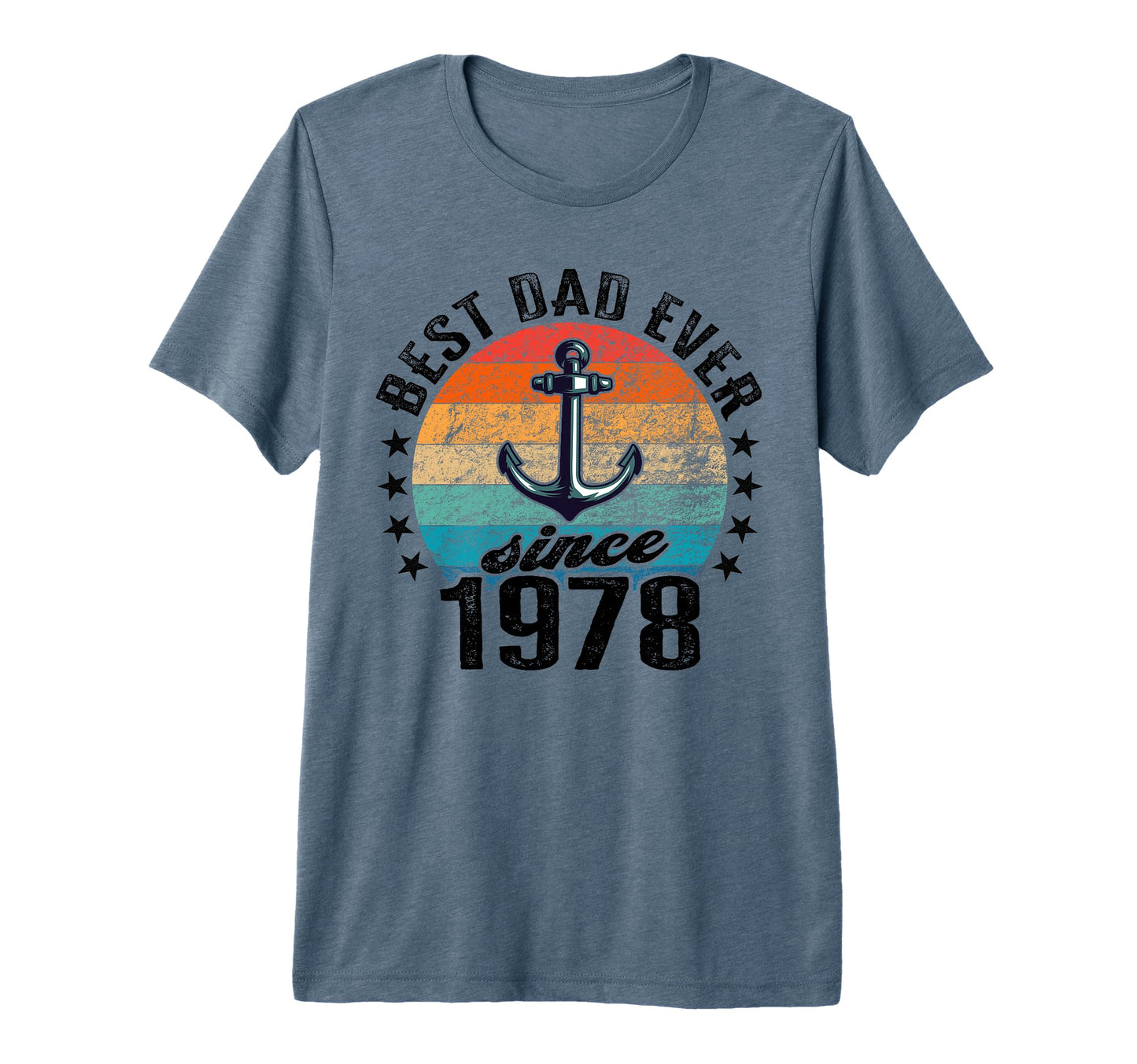 Best Dad World No Joke Dad Since 1978 T-Shirt - Fun Novelty Design Unisex - T-Shirt, Sweatshirt, Hoodie