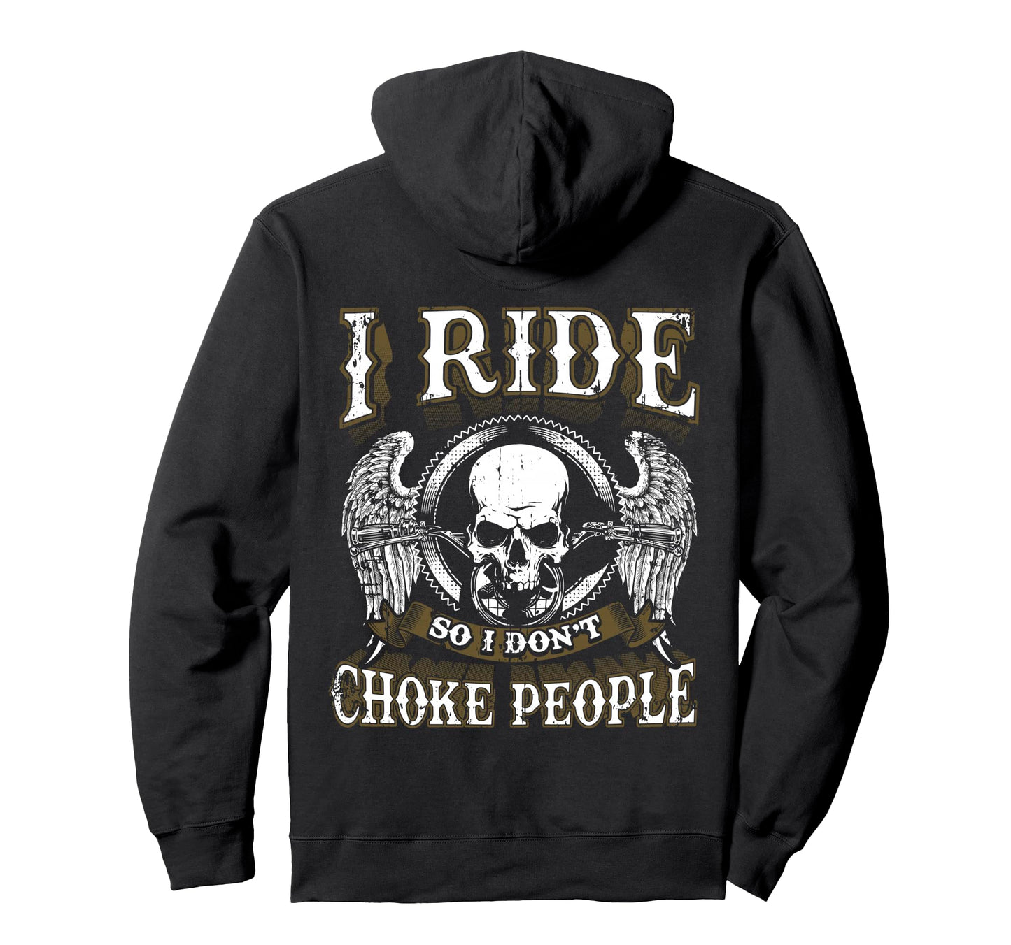 Ride Choke People Biker Wings Skull Hoodie - Custom Art Print for Adults - T-Shirt, Sweatshirt, Hoodie