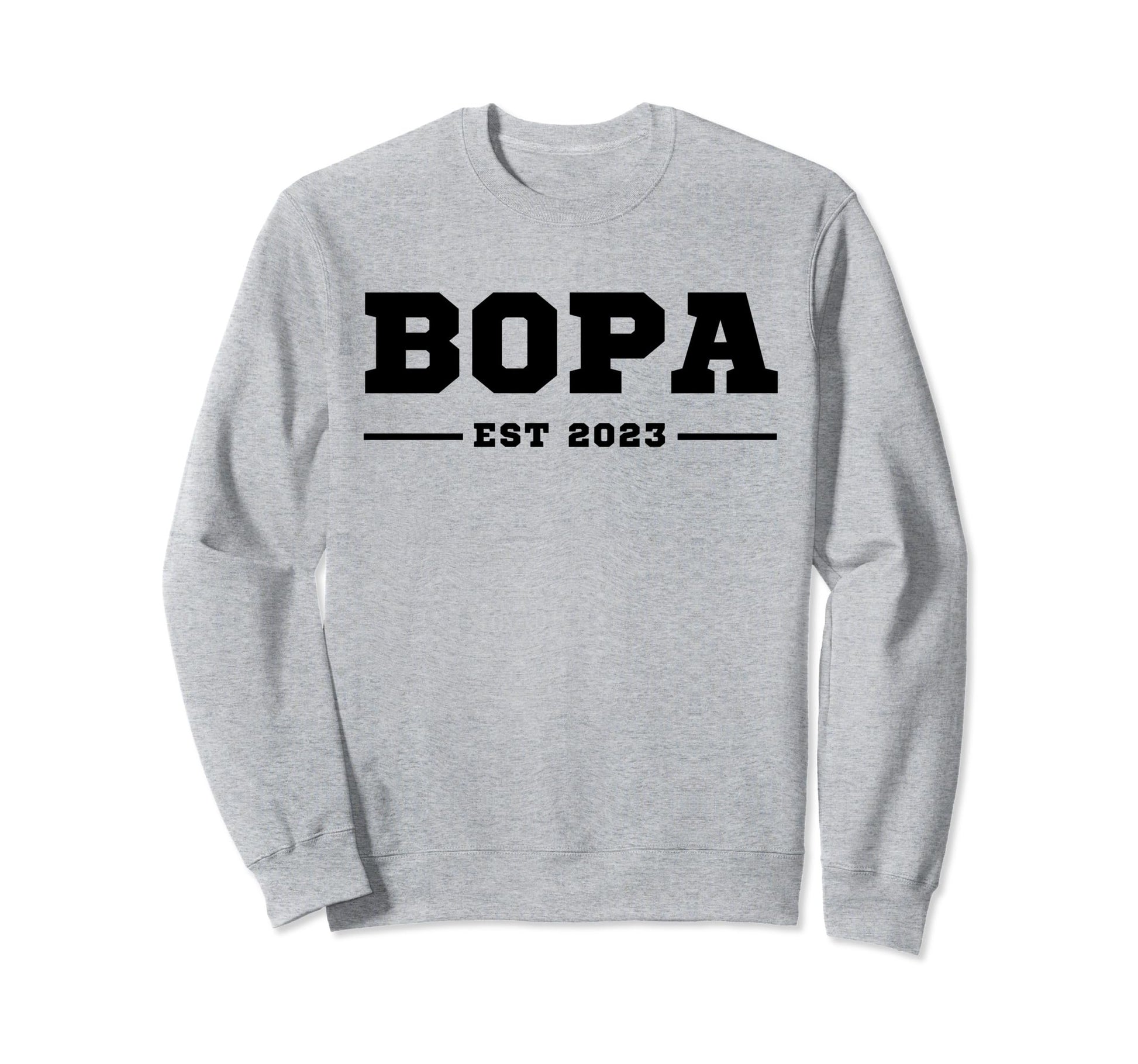 Funny Grandpa Soon To Be Bopa Est Sweatshirt - Streetwear Style Men Women - T-Shirt, Sweatshirt, Hoodie