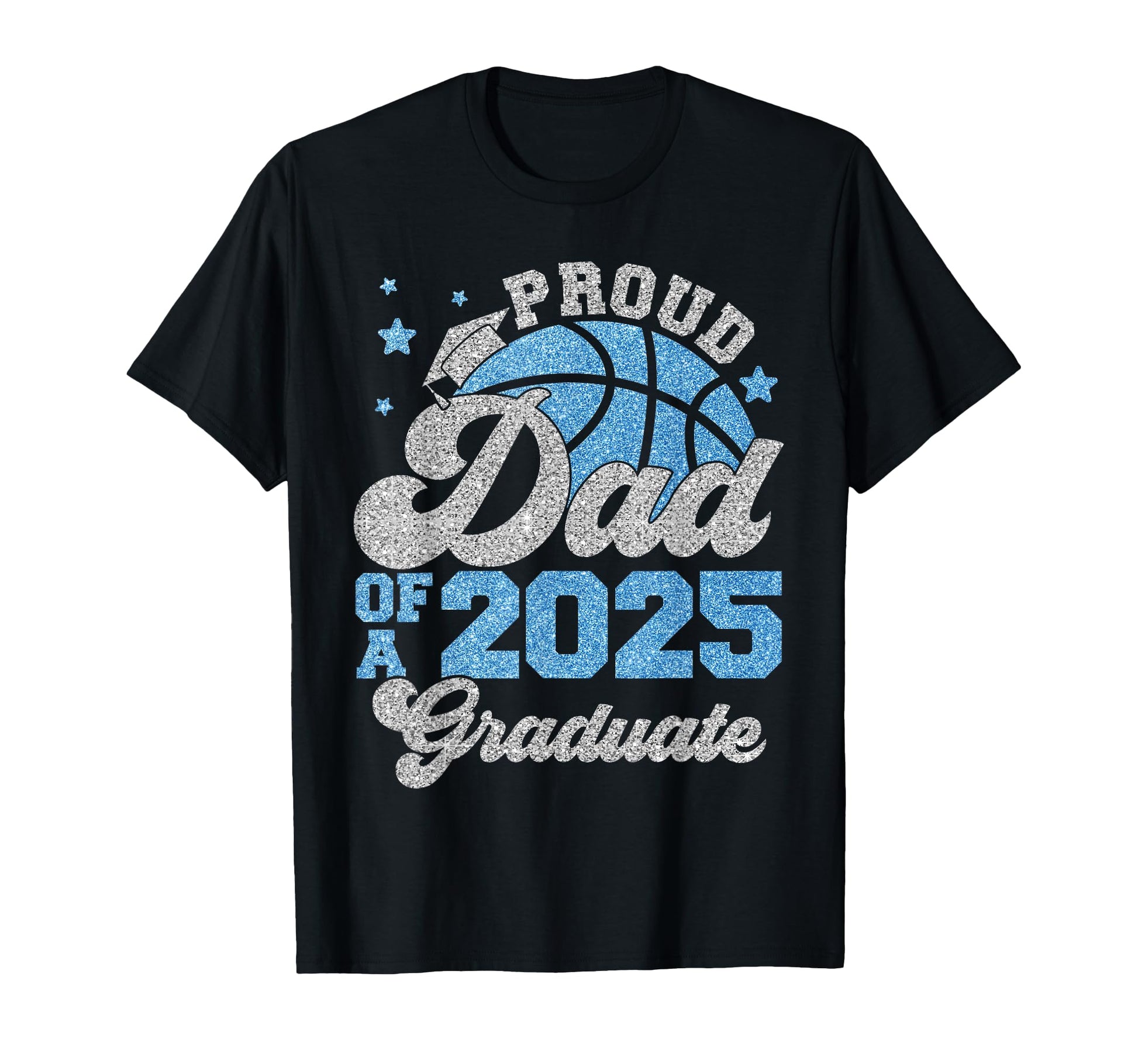 Dad 2025 Graduate Senior Graduation T-Shirt - Casual Everyday Wear Unisex - T-Shirt, Sweatshirt, Hoodie