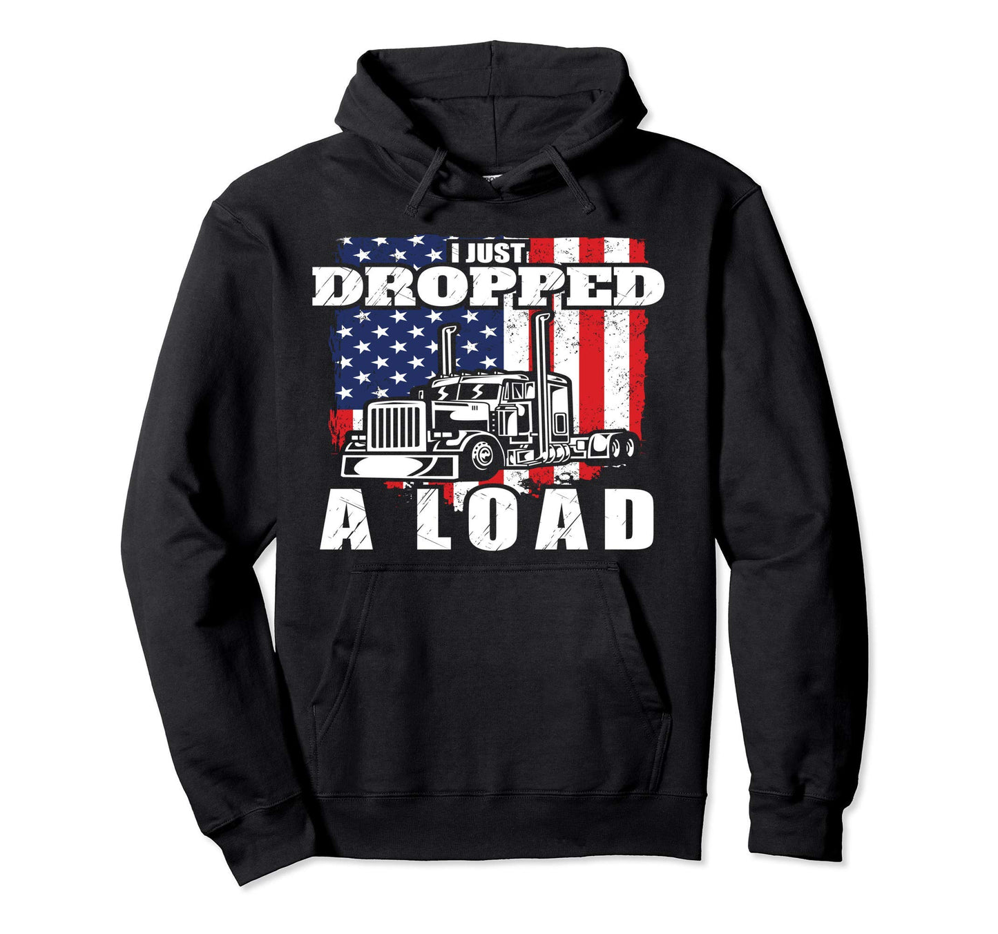 Usa Flag Trucker Fun I I Just Dropped Hoodie - Minimalist Print Men Women - T-Shirt, Sweatshirt, Hoodie