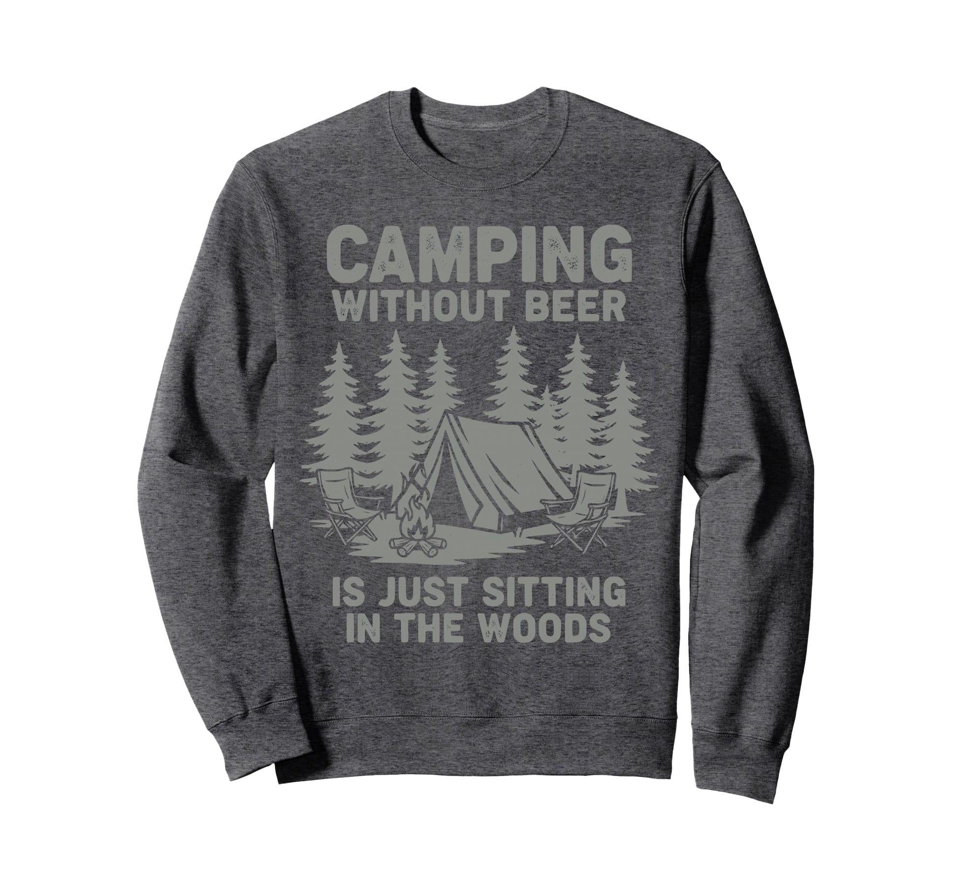 Camping Without Beer Is Just Sweatshirt - Custom Art Print for Adults - T-Shirt, Sweatshirt, Hoodie