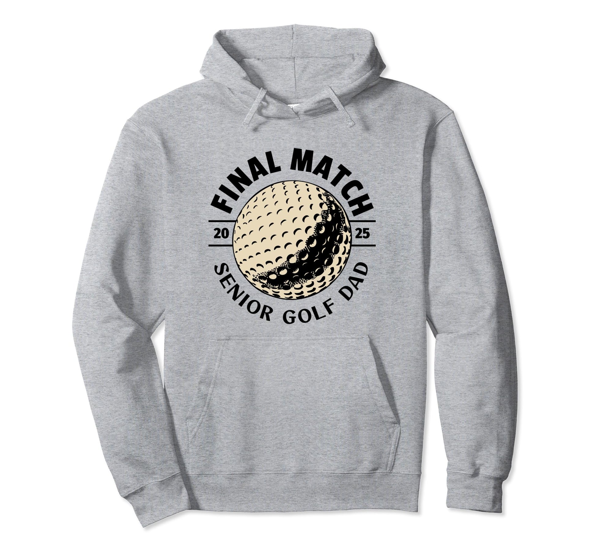 Senior Golf Dad 2025 Final Match Hoodie - Novelty Apparel Men Women - T-Shirt, Sweatshirt, Hoodie