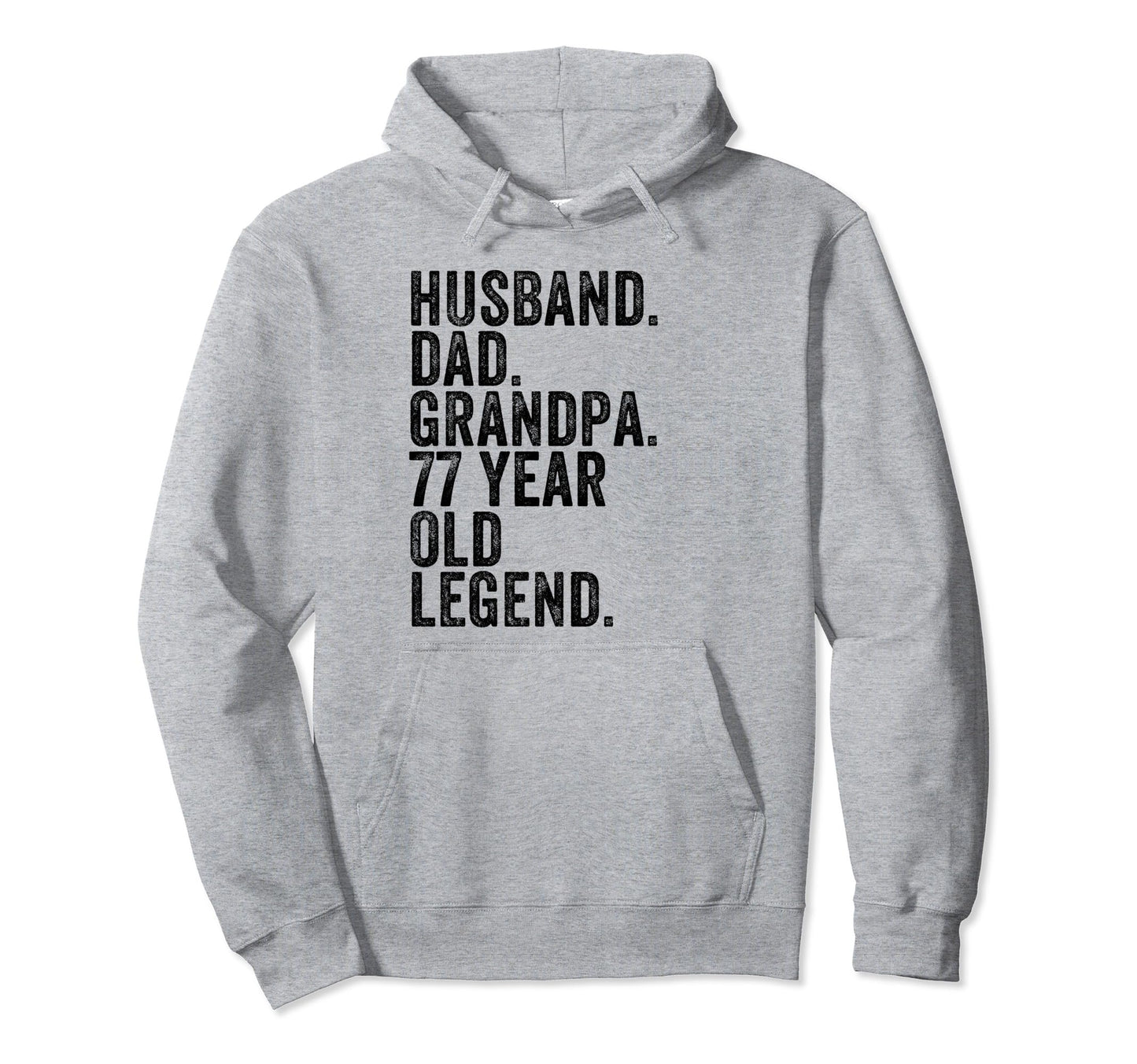 Husband Dad Grandpa 77 Year Old Hoodie - Aesthetic Graphic Men Women - T-Shirt, Sweatshirt, Hoodie