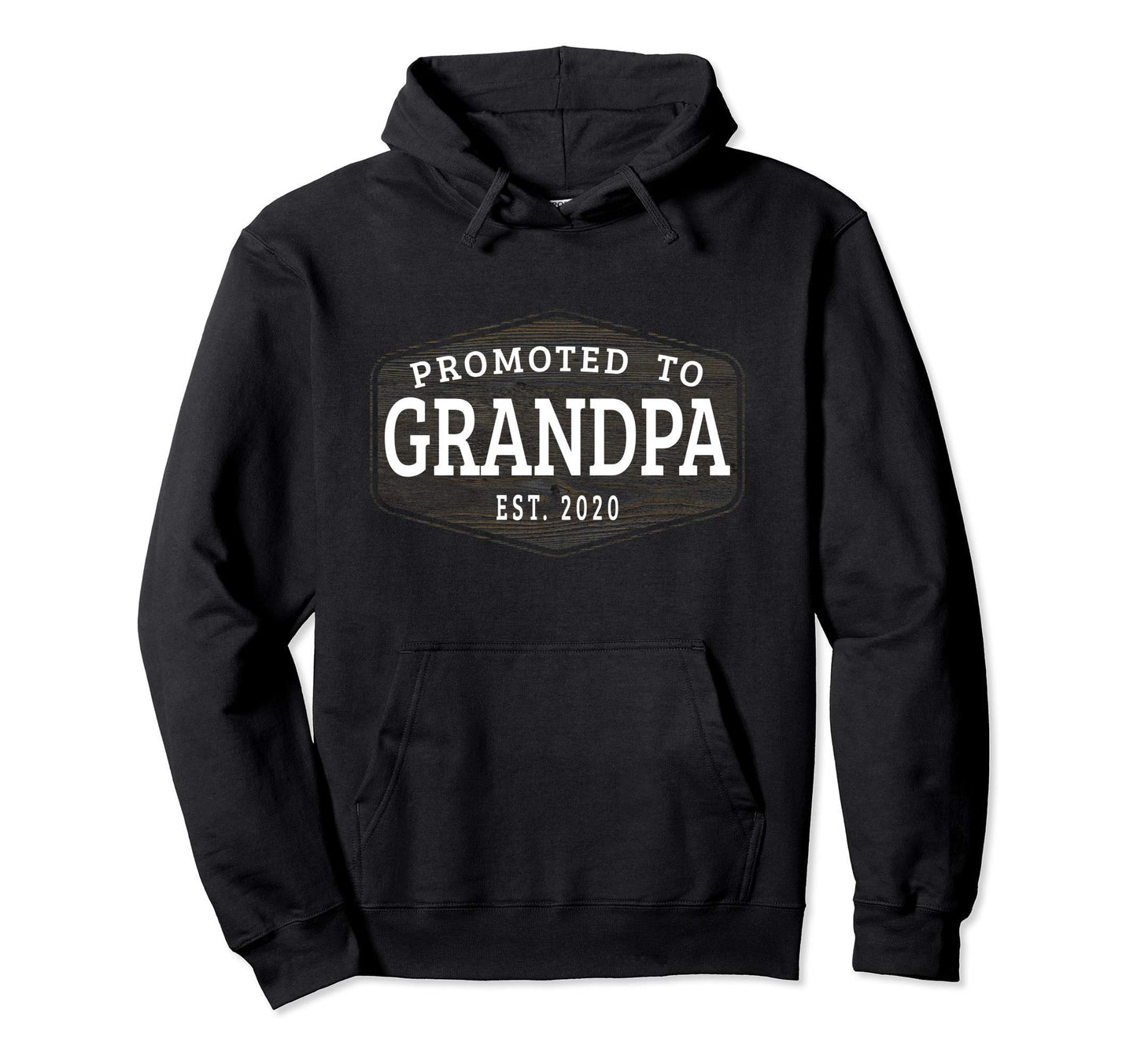 Promoted To Grandpa Est 2020 Wood Grain Hoodie - Trendy Graphic for Adults - T-Shirt, Sweatshirt, Hoodie
