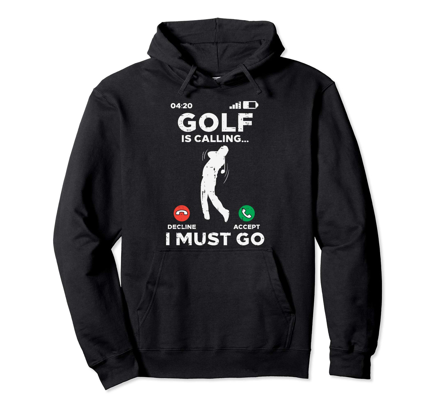 Golf Is Calling I Must Go Funny Hoodie - Casual Everyday Wear for Adults - T-Shirt, Sweatshirt, Hoodie