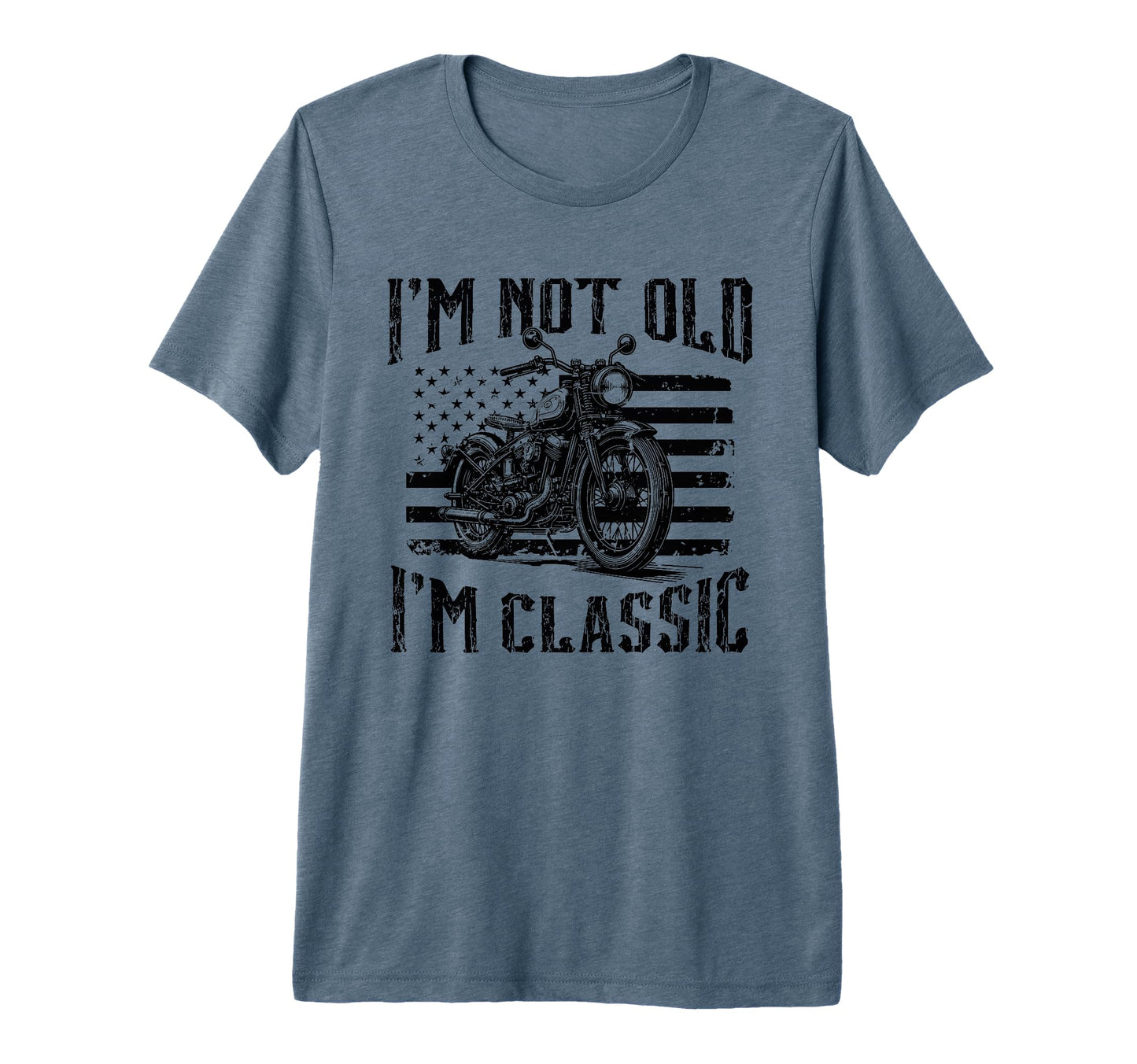 Im Not Old Im Motorcycle Dad Birthday T-Shirt - Trendy Graphic Men Women - T-Shirt, Sweatshirt, Hoodie