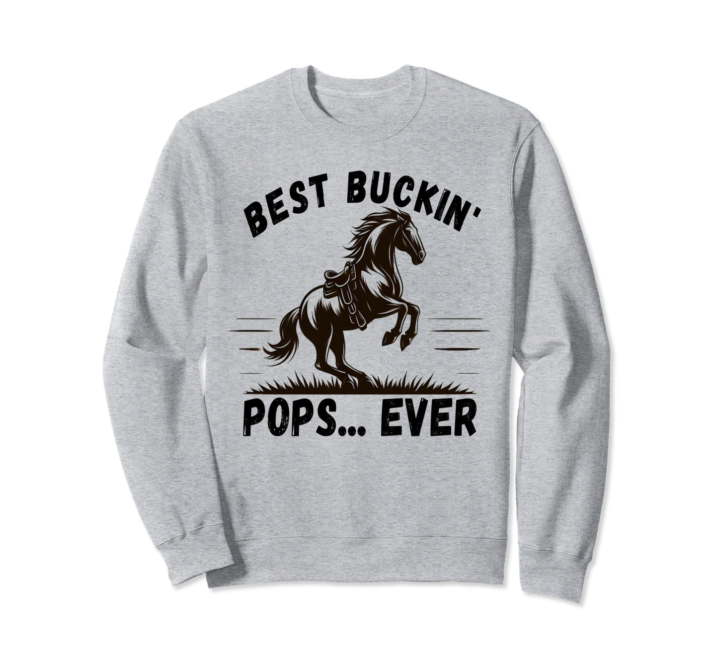 Bronco Horse Riding Rodeo Fathers Sweatshirt - Custom Art Print Men Women - T-Shirt, Sweatshirt, Hoodie