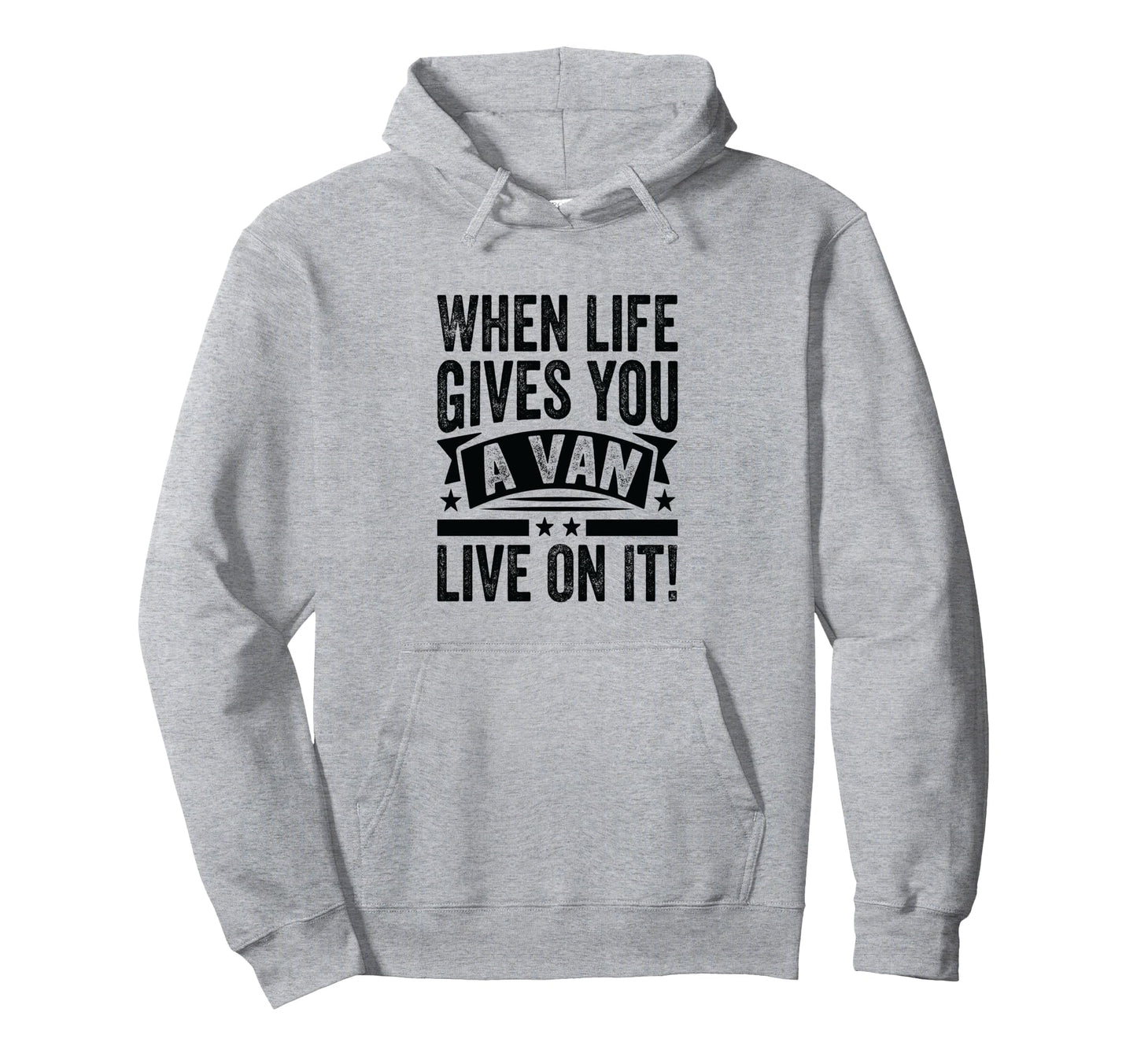 When Life Gives You Van Live It Funny Hoodie - Graphic Print for Adults - T-Shirt, Sweatshirt, Hoodie
