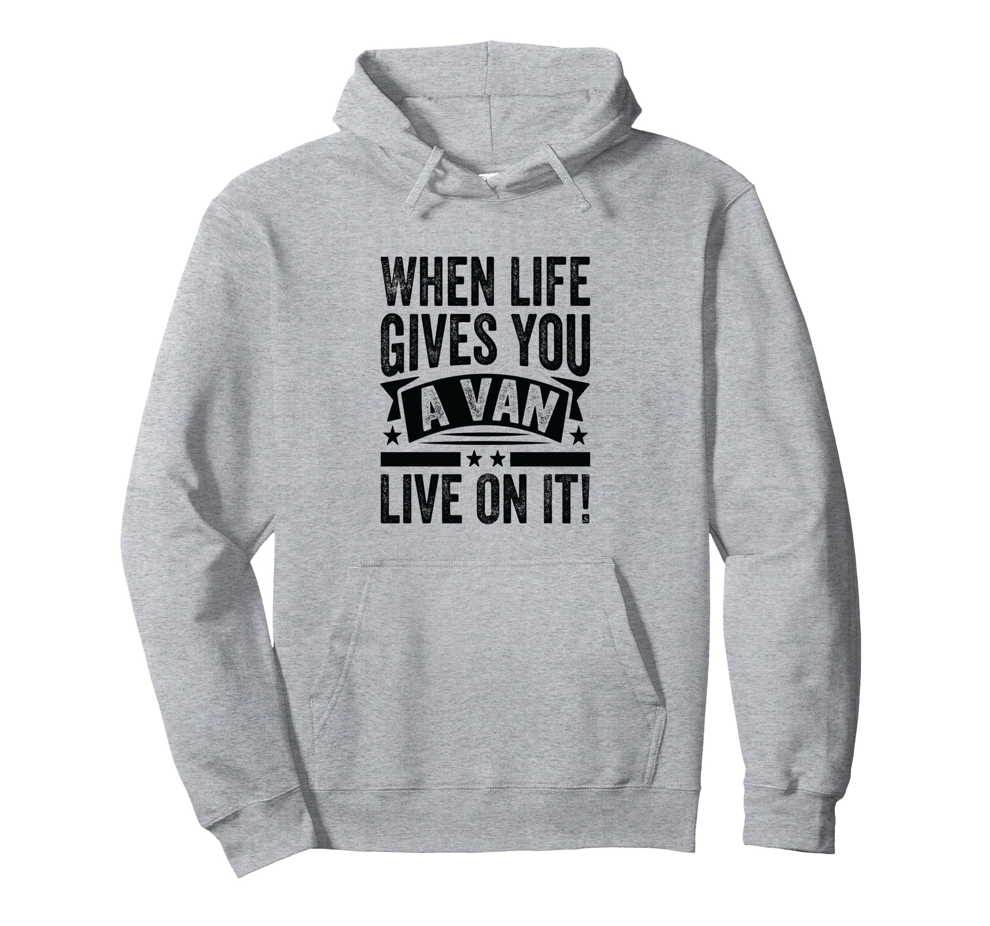 When Life Gives You Van Live It Funny Hoodie - Graphic Print for Adults - T-Shirt, Sweatshirt, Hoodie
