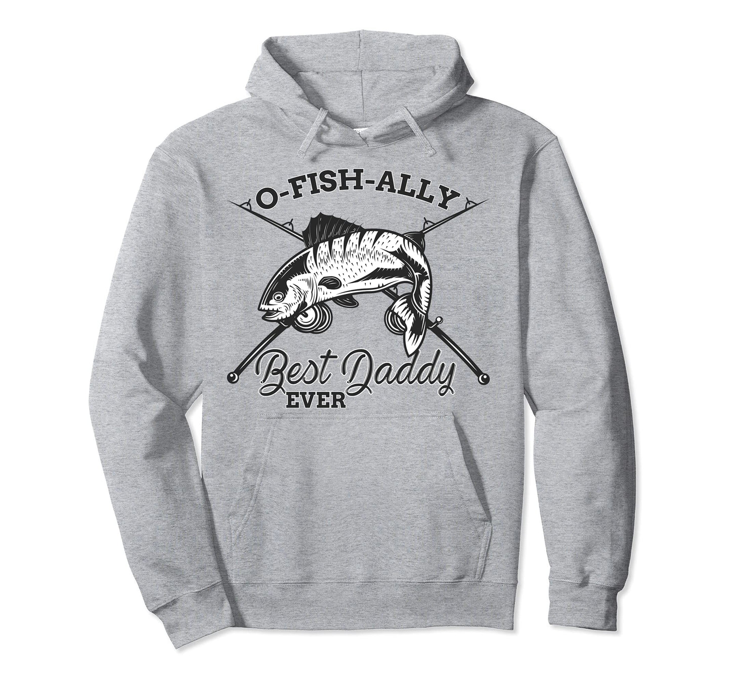 Funny Fishing Daddy Fisherman Best Dad Ever Hoodie - Graphic Print Unisex - T-Shirt, Sweatshirt, Hoodie