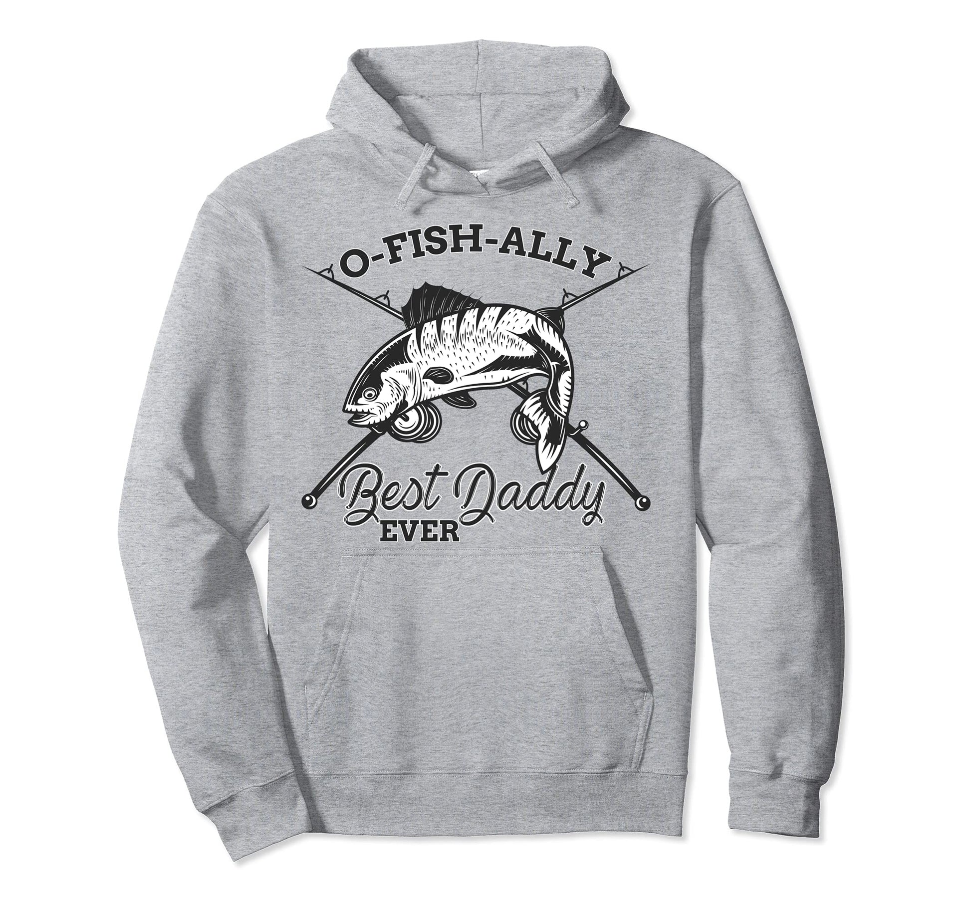 Funny Fishing Daddy Fisherman Best Dad Ever Hoodie - Graphic Print Unisex - T-Shirt, Sweatshirt, Hoodie
