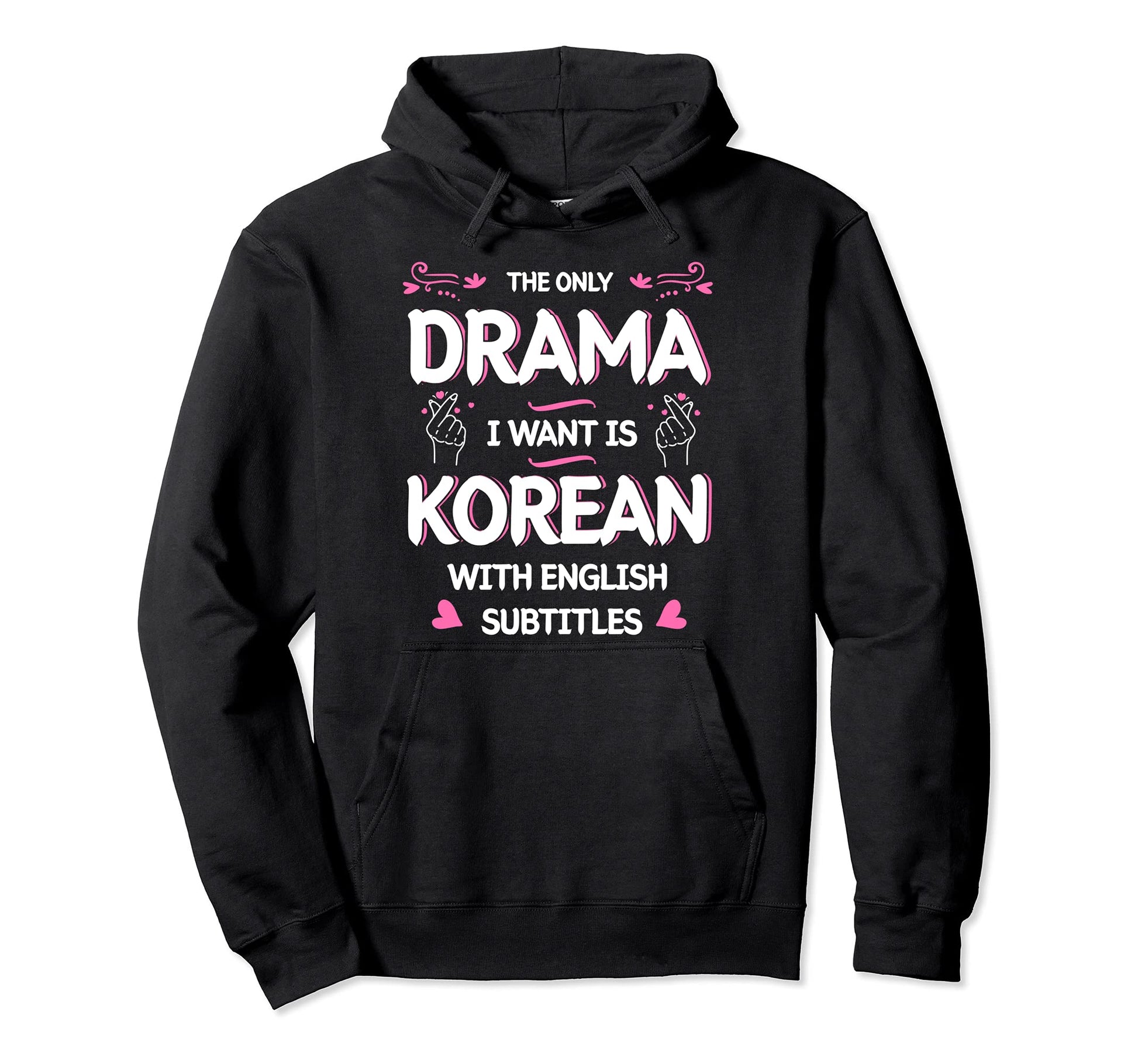 Korean Drama Lovers K Pop Music Lover Hoodie - Unique Graphic for Adults - T-Shirt, Sweatshirt, Hoodie