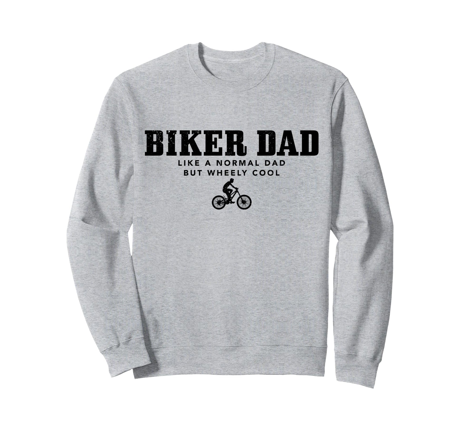 Biker Dad Mountain Bike Funny Mtb Sweatshirt - Streetwear Style for Adults - T-Shirt, Sweatshirt, Hoodie