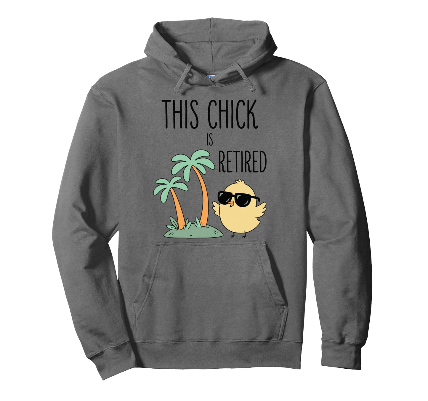This Chick Is Retired Retirement Funny Hoodie - Graphic Print for Adults - T-Shirt, Sweatshirt, Hoodie