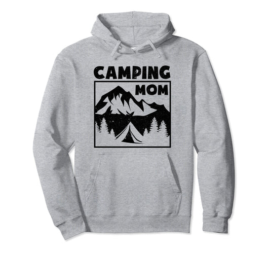 Camping Mom Funny Camper Nature Hoodie - Casual Everyday Wear Unisex - T-Shirt, Sweatshirt, Hoodie
