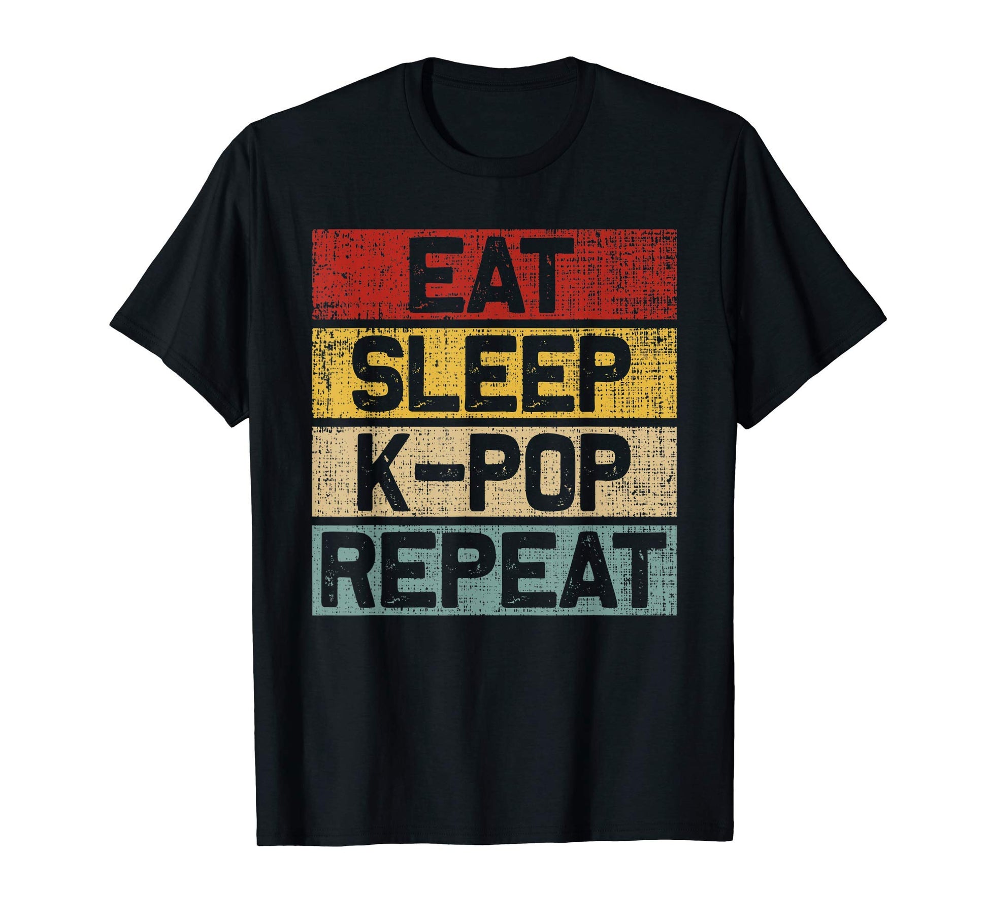Eat Sleep K Pop Repeat Funny Music Lover T-Shirt - Custom Art Print Unisex - T-Shirt, Sweatshirt, Hoodie