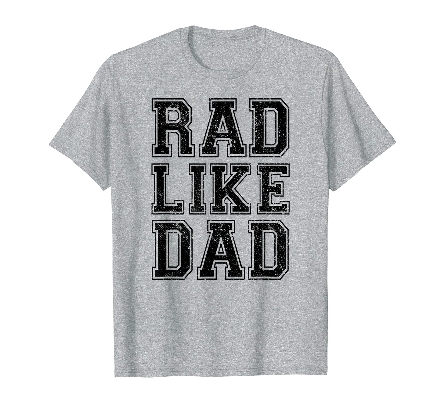 Rad Like Dad Dad Fathers Day Matching T-Shirt - Novelty Apparel for Adults - T-Shirt, Sweatshirt, Hoodie