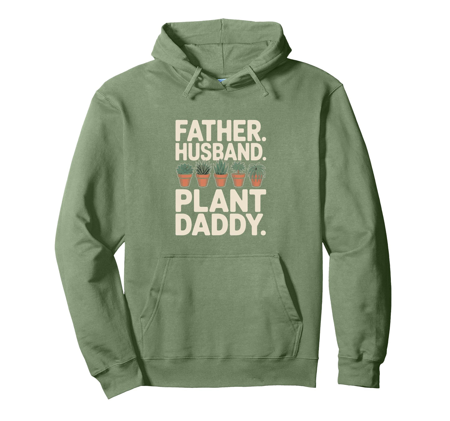Funny Daddy Plant Dad Funny Father Hoodie - Graphic Print Men Women - T-Shirt, Sweatshirt, Hoodie