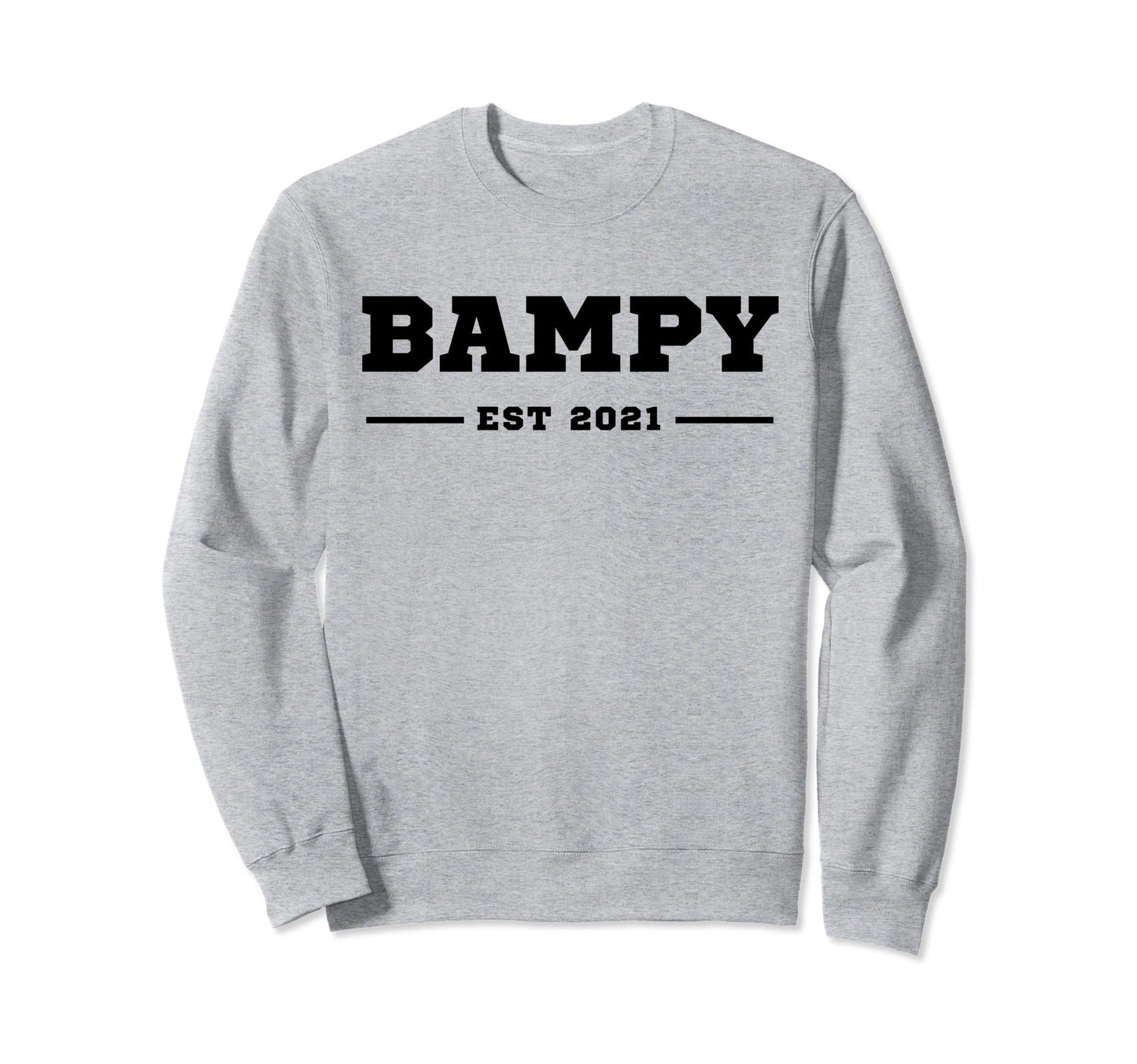 Funny Grandpa Soon To Be Bampy Sweatshirt - Fun Novelty Design for Adults - T-Shirt, Sweatshirt, Hoodie