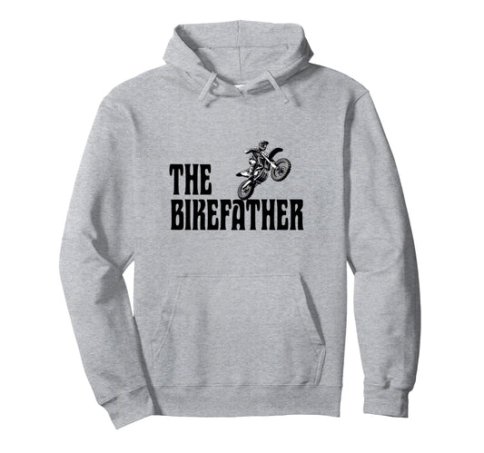 Biker Biker Dad Bikefather Funny Hoodie - Streetwear Style Unisex - T-Shirt, Sweatshirt, Hoodie
