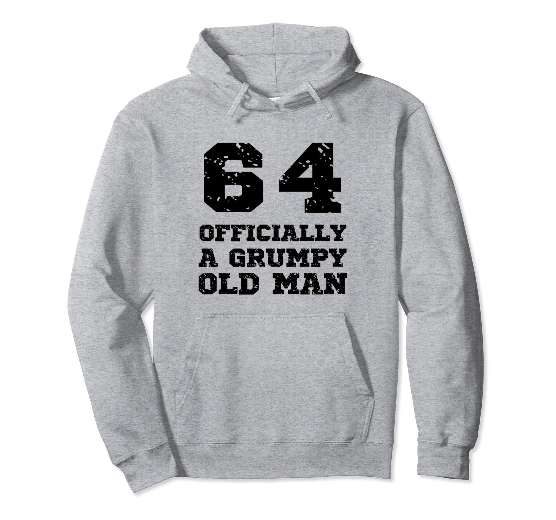Officially Grumpy Old 64 Year Old Hoodie - Aesthetic Graphic Men Women - T-Shirt, Sweatshirt, Hoodie
