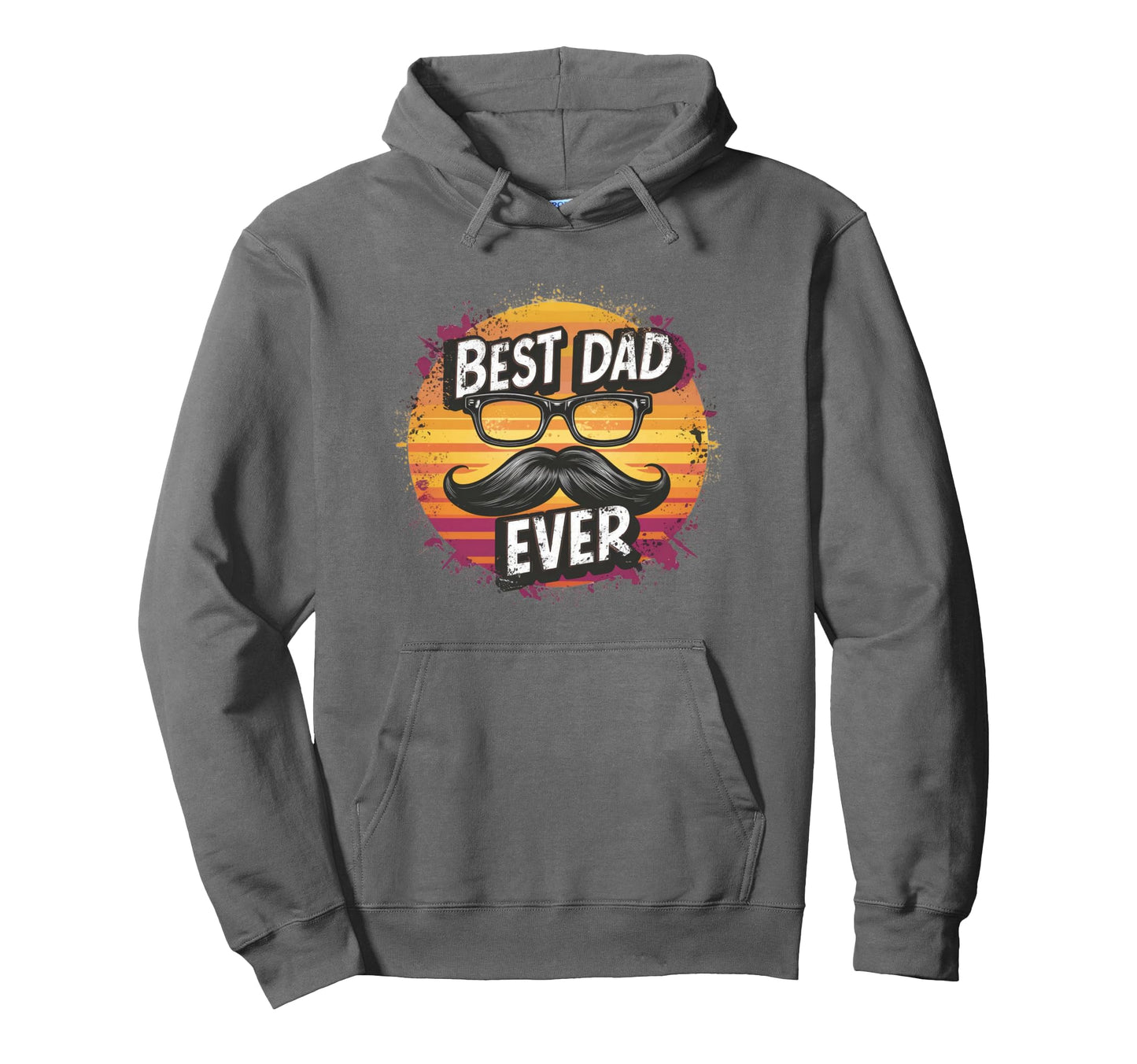 Best Dad Ever Best Father Husband Daddy Hoodie - Streetwear Style Unisex - T-Shirt, Sweatshirt, Hoodie