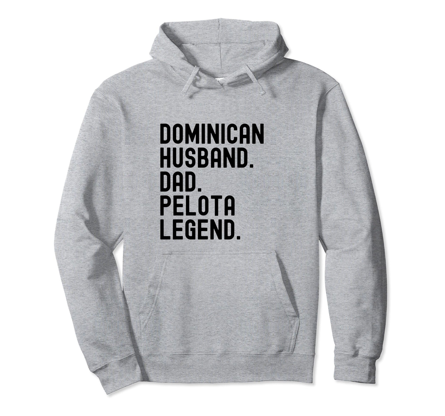 Dominican Dad Husband Pelota Legend Hoodie - Trendy Graphic for Adults - T-Shirt, Sweatshirt, Hoodie