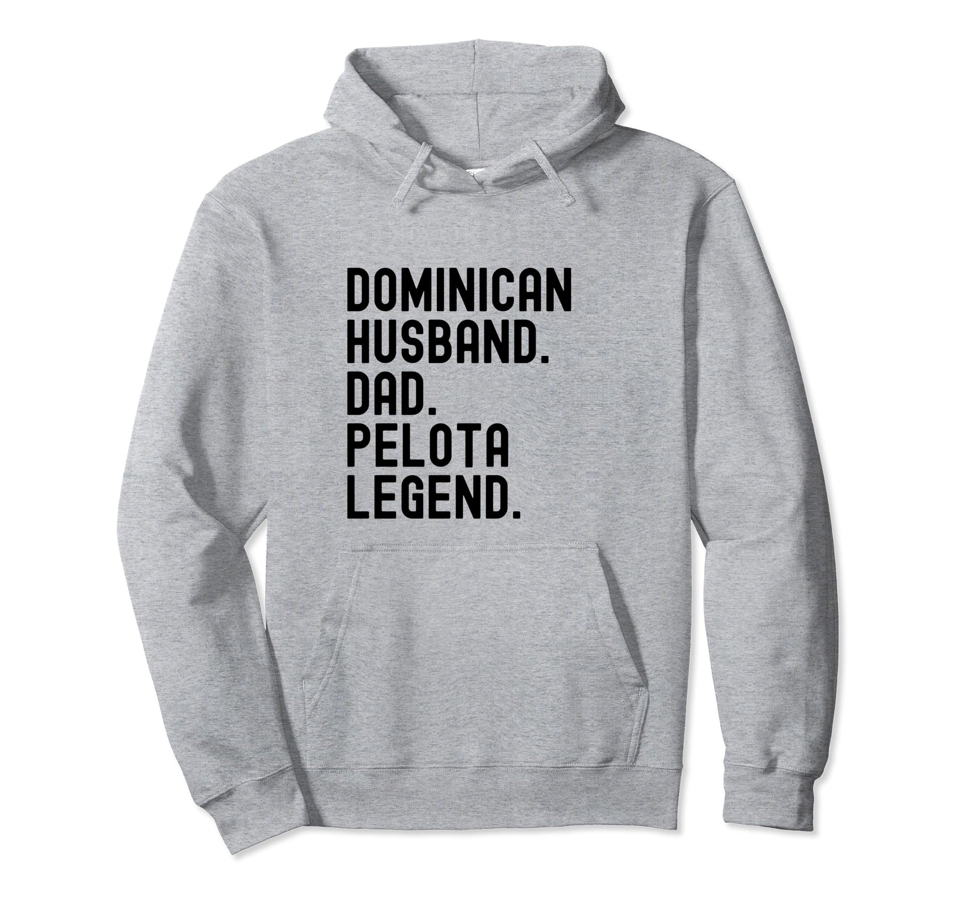 Dominican Dad Husband Pelota Legend Hoodie - Trendy Graphic for Adults - T-Shirt, Sweatshirt, Hoodie