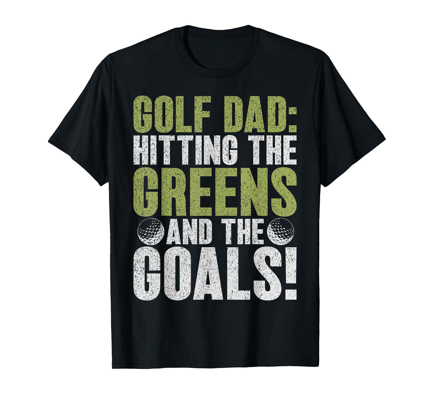 Golf Dad Hitting Greens And Goals T-Shirt - Custom Art Print for Adults - T-Shirt, Sweatshirt, Hoodie