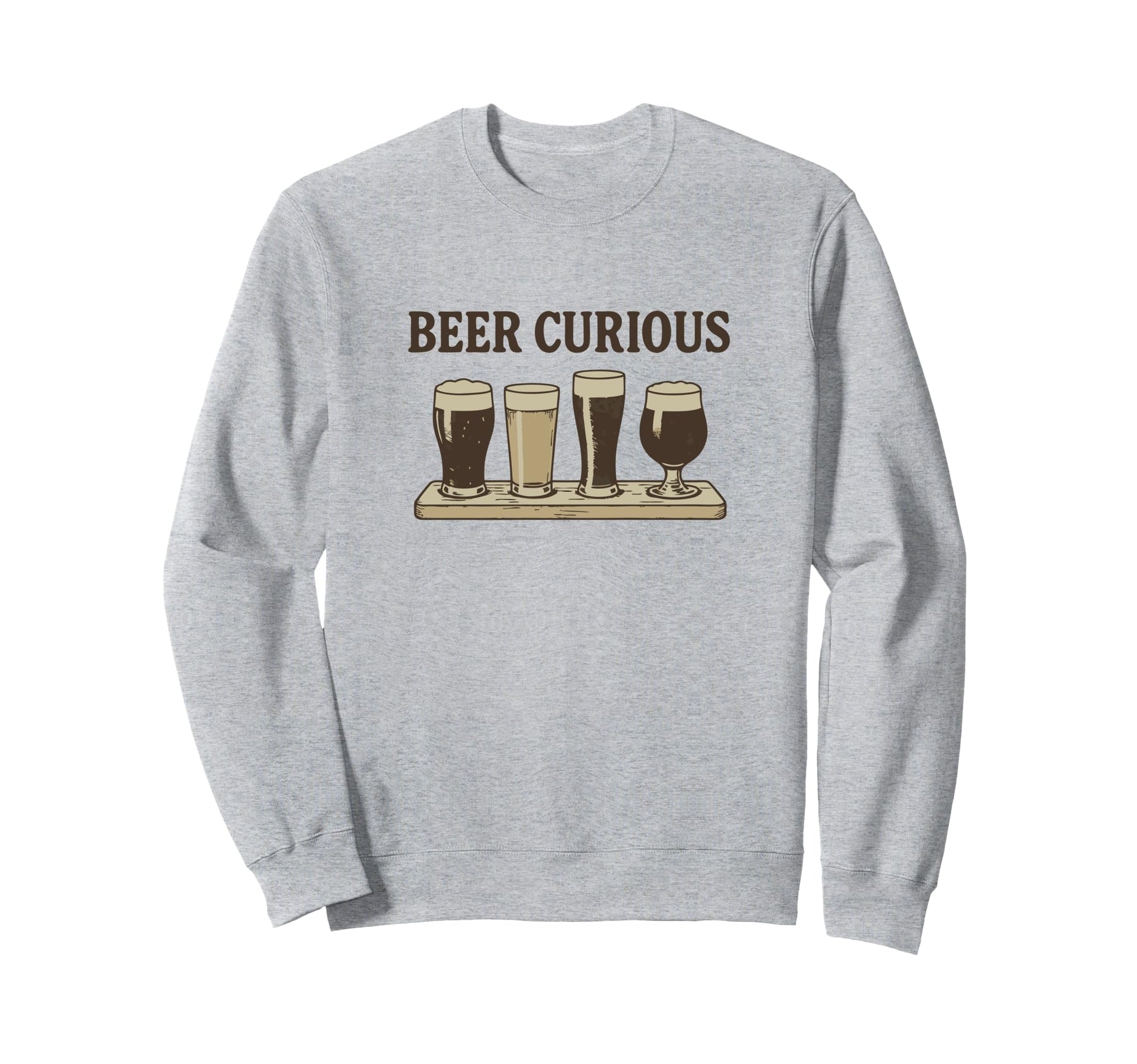 Beer Curious Hoppy Flirty And Sweatshirt - Casual Everyday Wear for Adults - T-Shirt, Sweatshirt, Hoodie