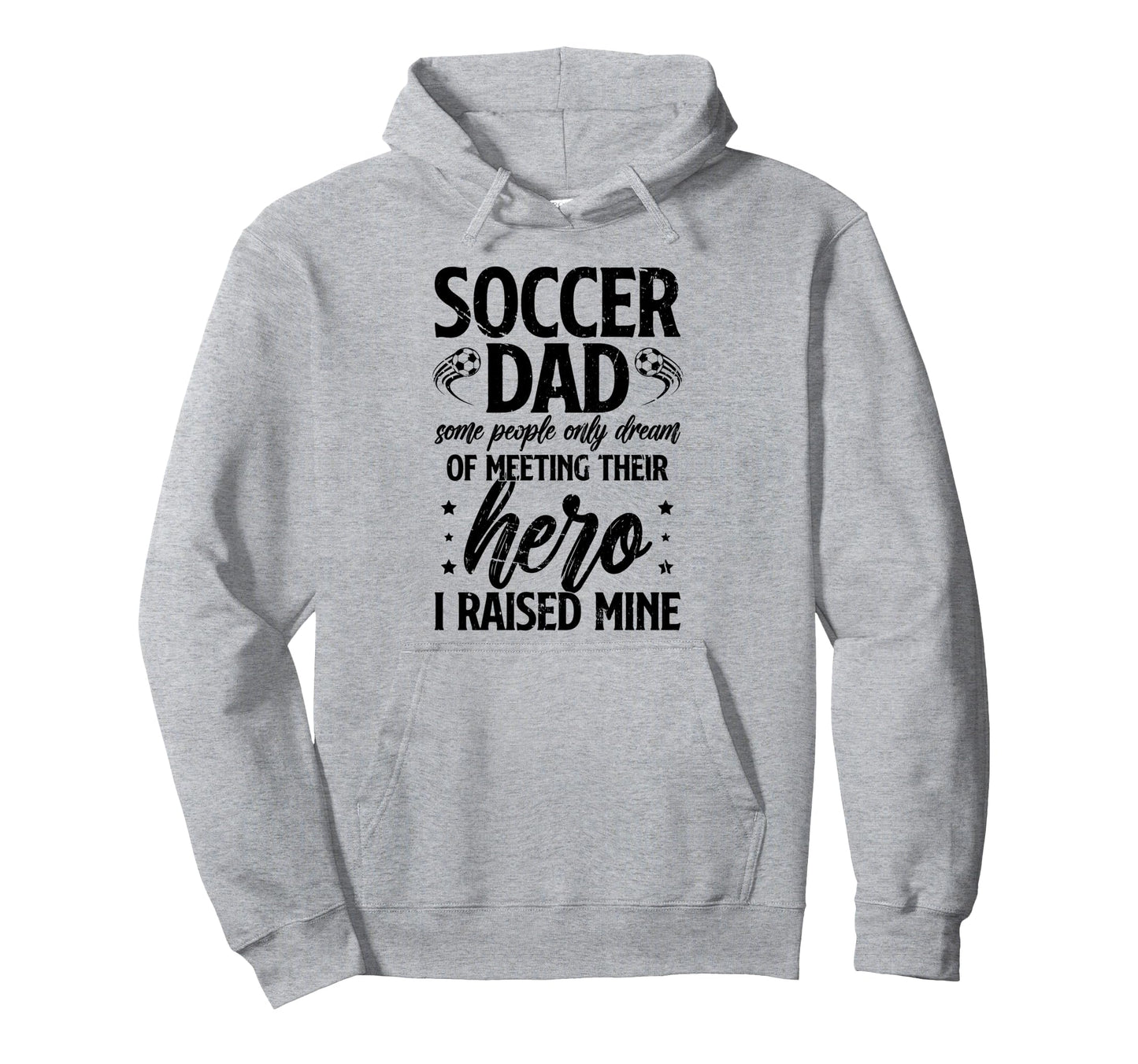 Proud Soccer Dad Soccer Player Father Hoodie - Trendy Graphic Unisex - T-Shirt, Sweatshirt, Hoodie