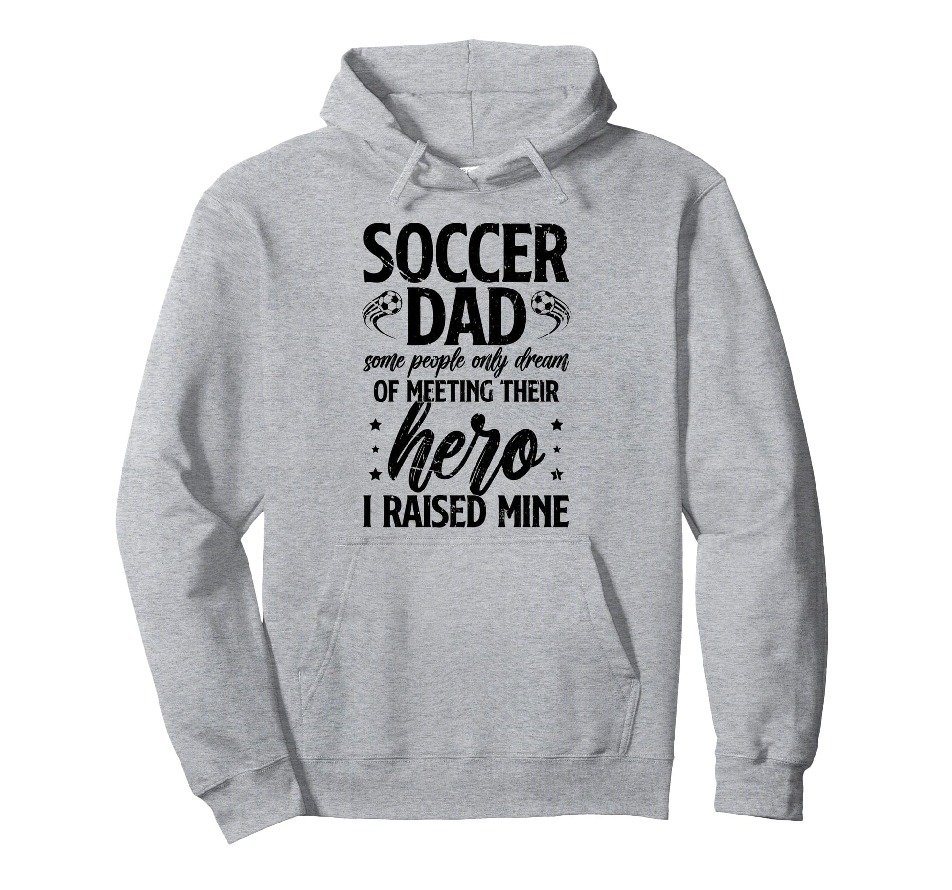 Proud Soccer Dad Soccer Player Father Hoodie - Trendy Graphic Unisex - T-Shirt, Sweatshirt, Hoodie