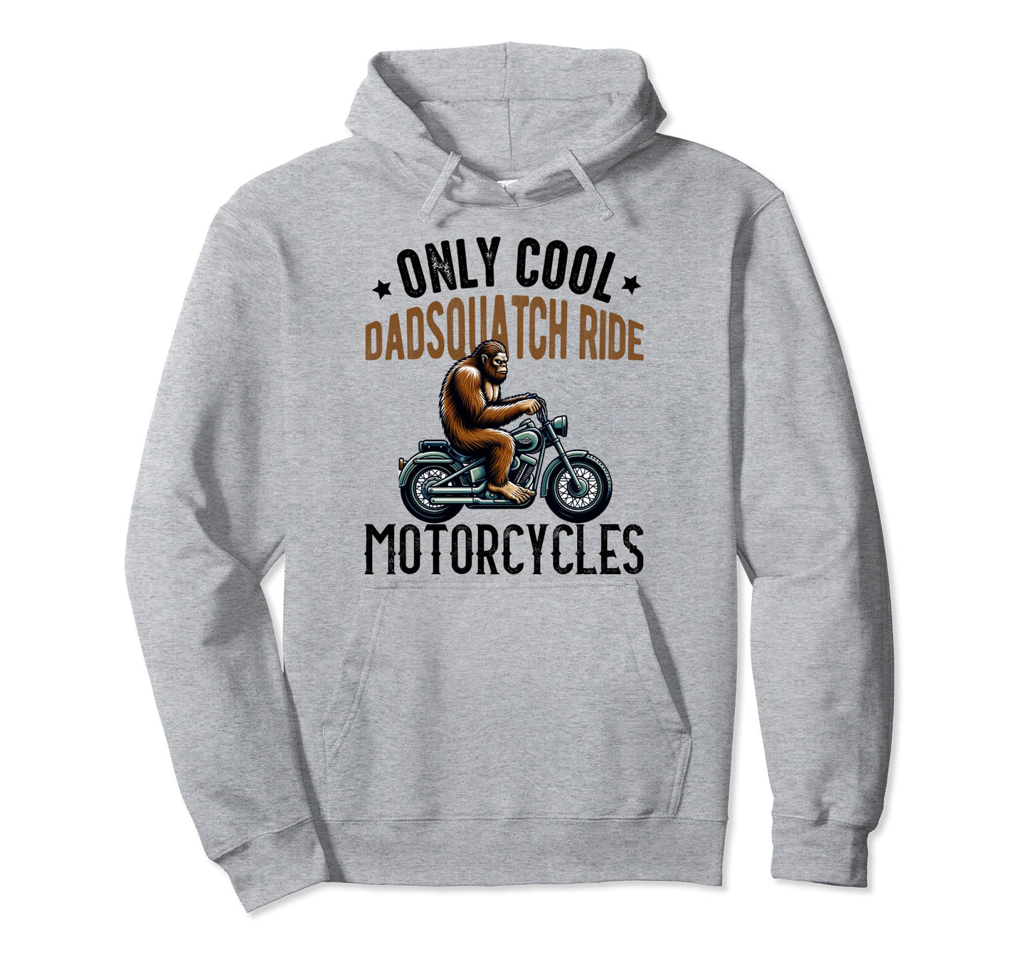 Bigfoot Motorcycle Dadsquatch Dad Biker Hoodie - Trendy Graphic for Adults - T-Shirt, Sweatshirt, Hoodie