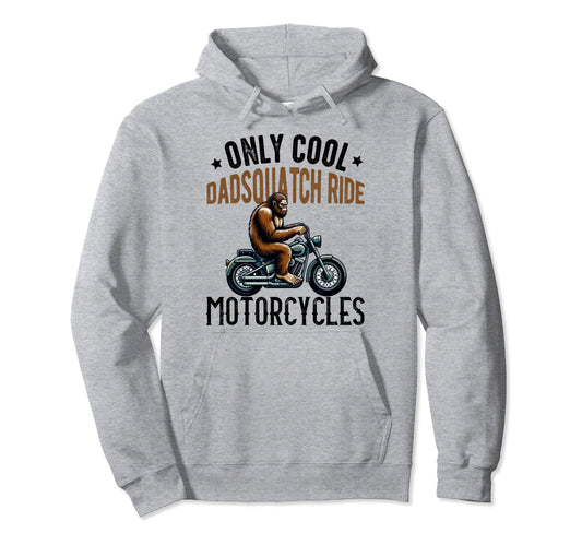 Bigfoot Motorcycle Dadsquatch Dad Biker Hoodie - Trendy Graphic for Adults - T-Shirt, Sweatshirt, Hoodie