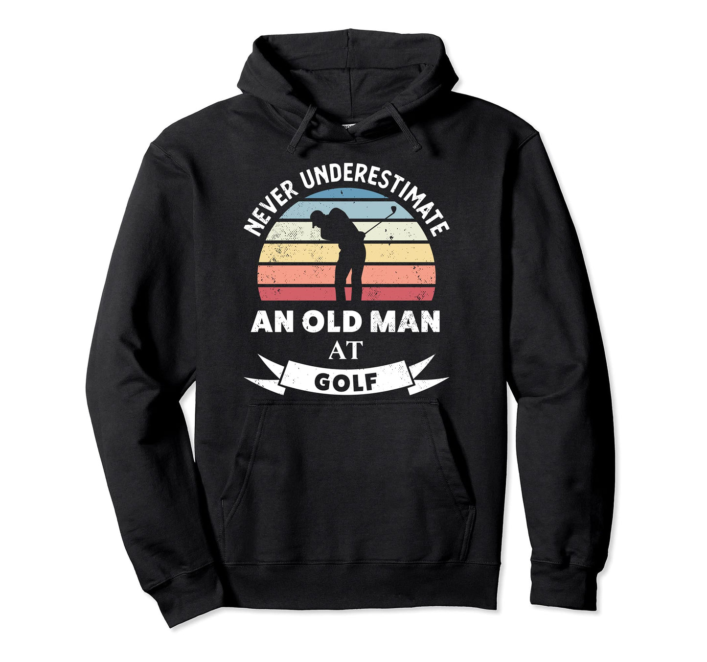 Old Golf Funny Golfing Gift Dad Hoodie - Aesthetic Graphic Men Women - T-Shirt, Sweatshirt, Hoodie