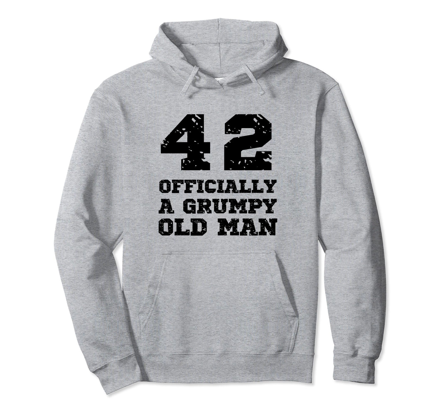 Officially Grumpy Old 42 Year Old Hoodie - Aesthetic Graphic Men Women - T-Shirt, Sweatshirt, Hoodie