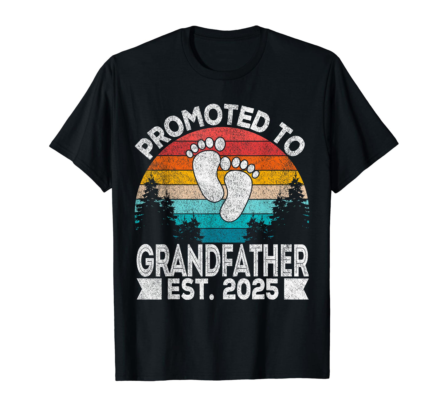 Promoted To Grandfather Est 2025 First T-Shirt - Fun Novelty Design Unisex - T-Shirt, Sweatshirt, Hoodie