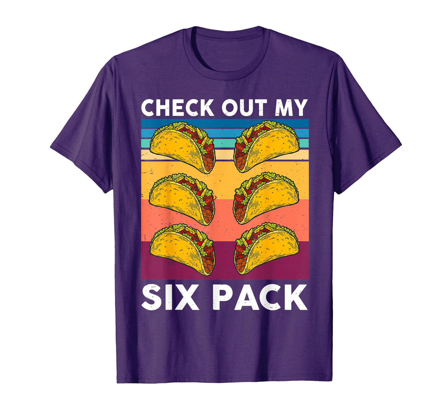 Taco Check Out My 6 Pack Six Pack T-Shirt - Custom Art Print Unisex - T-Shirt, Sweatshirt, Hoodie