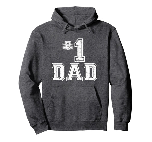 1 Dad Number One Fathers Day Dad Hoodie - Unique Graphic Unisex - T-Shirt, Sweatshirt, Hoodie