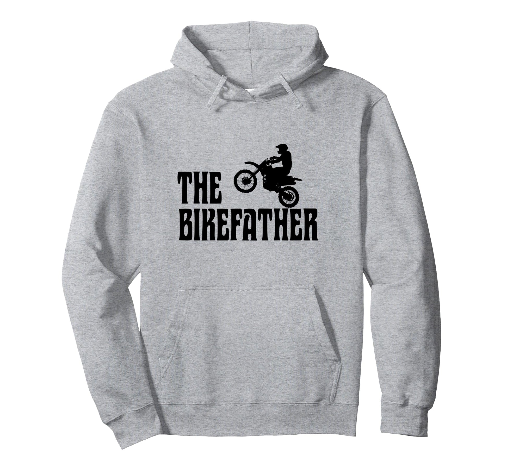 Biker Biker Dad Bikefather Funny Hoodie - Trendy Graphic Men Women - T-Shirt, Sweatshirt, Hoodie