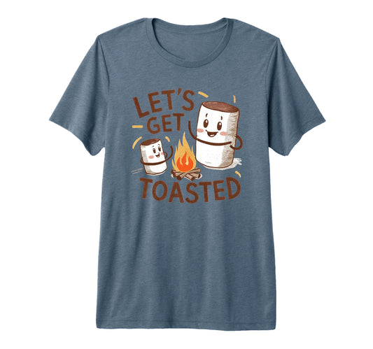 Camping Lets Get Toasted Camper Dad Or T-Shirt - Novelty Apparel Men Women - T-Shirt, Sweatshirt, Hoodie