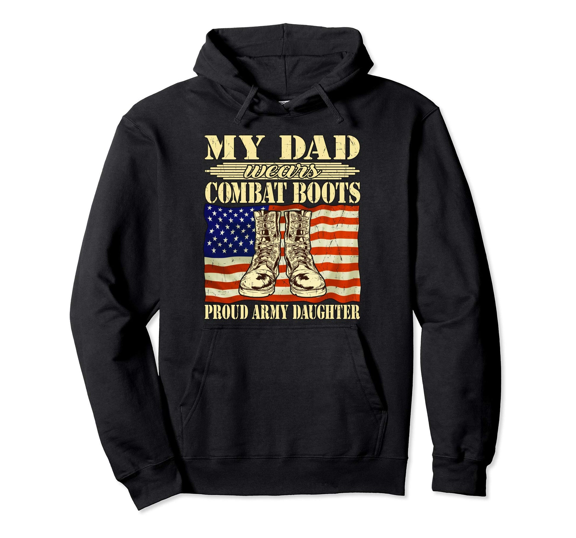 My Dad Wears Combat Boots Proud Army Hoodie - Aesthetic Graphic Men Women - T-Shirt, Sweatshirt, Hoodie