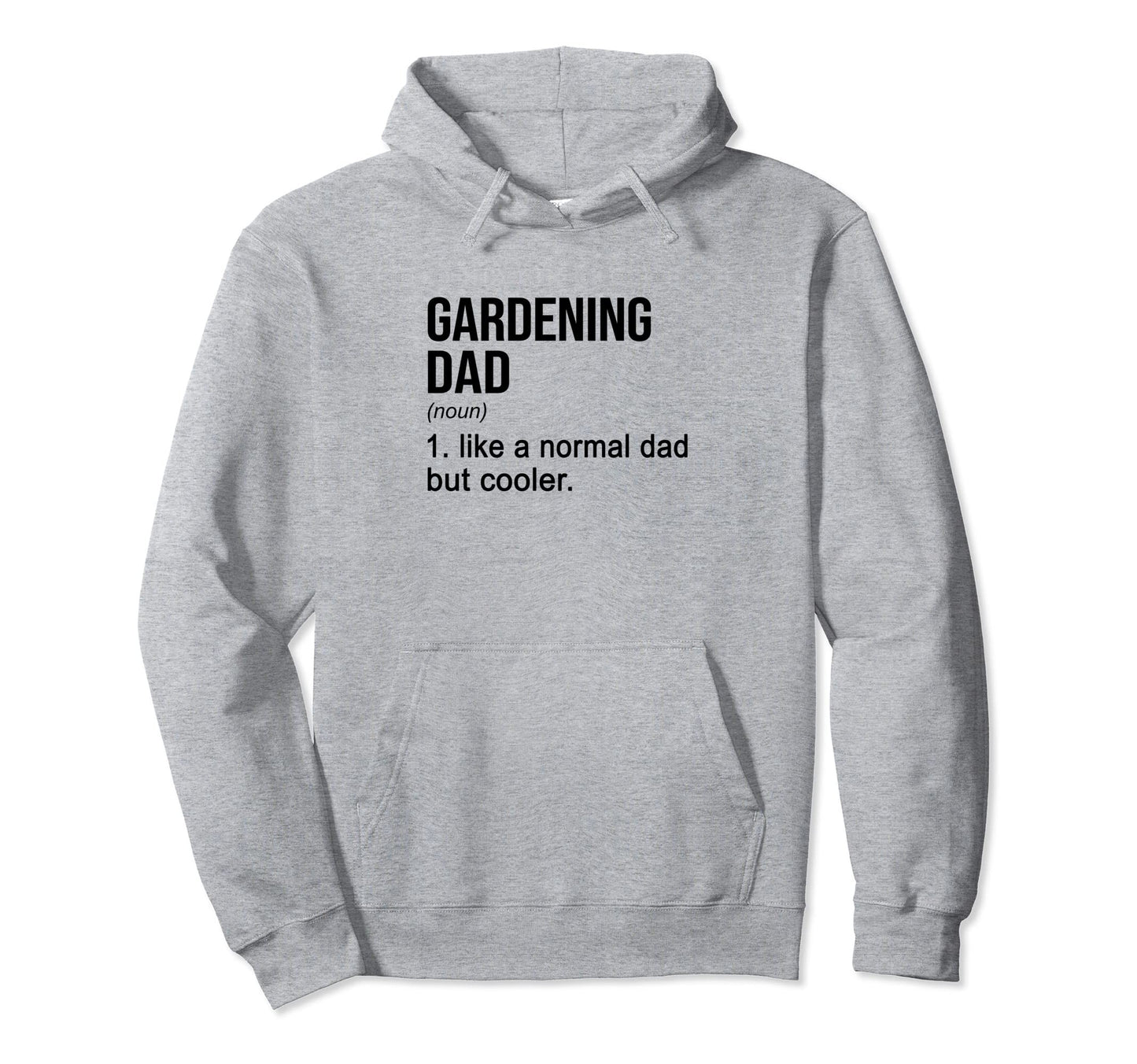 Gardening Dad Like Normal Dad But Cooler Hoodie - Trendy Graphic Men Women - T-Shirt, Sweatshirt, Hoodie