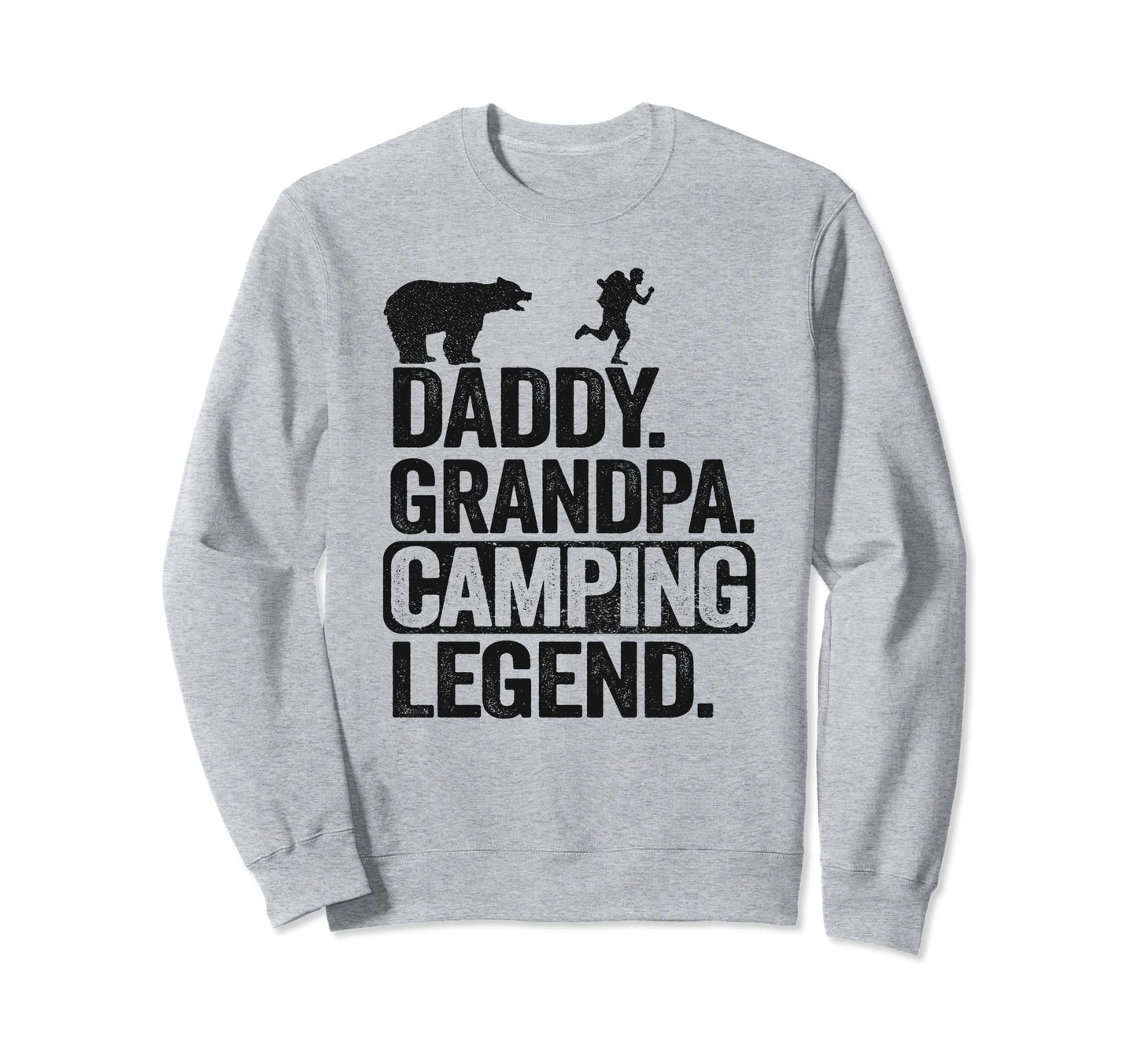 Daddy Grandpa Camping Legend Rv Camper Sweatshirt - Unique Graphic Unisex - T-Shirt, Sweatshirt, Hoodie