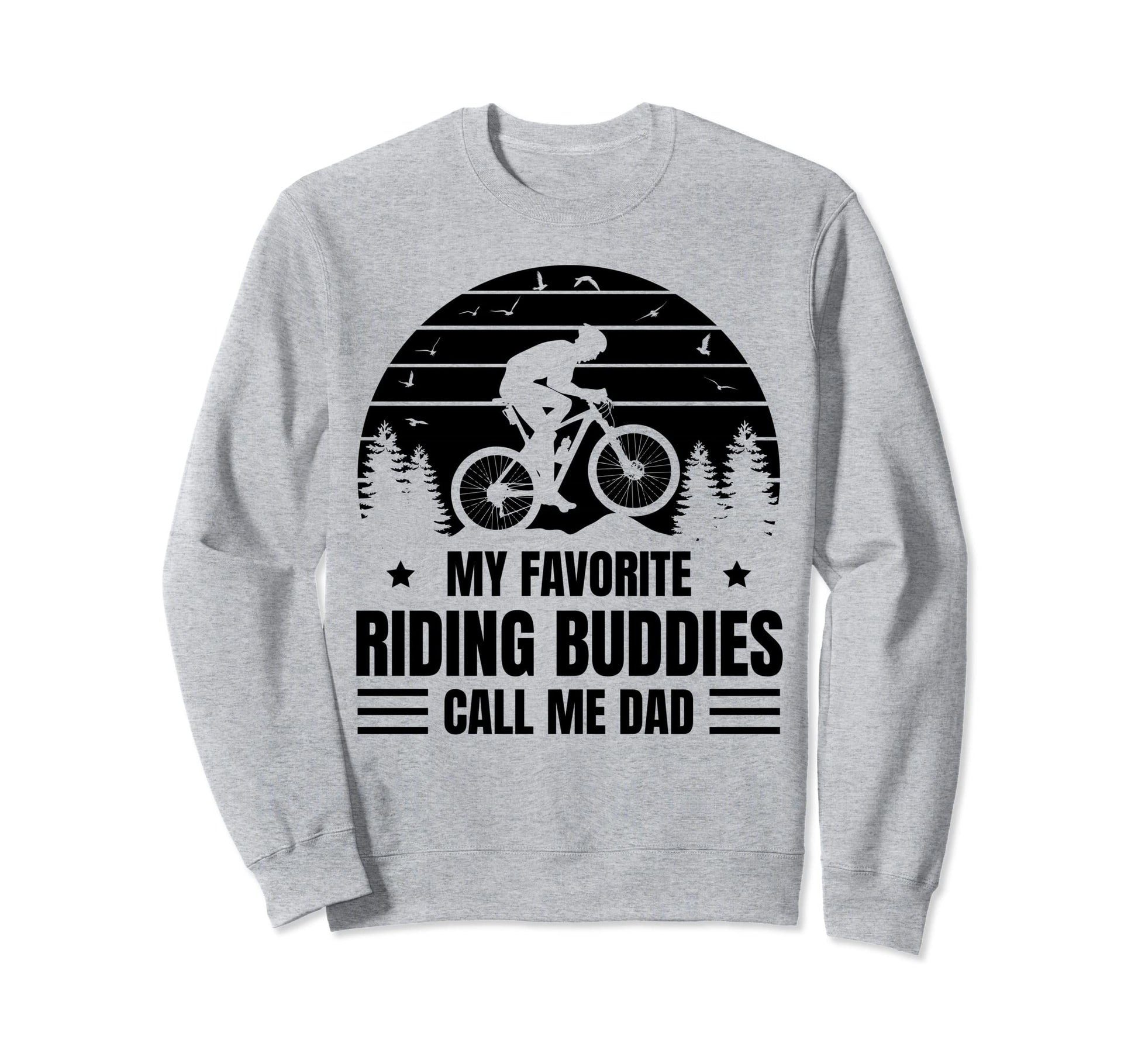 My Favorite Riding Buddies Call Sweatshirt - Fun Novelty Design for Adults - T-Shirt, Sweatshirt, Hoodie