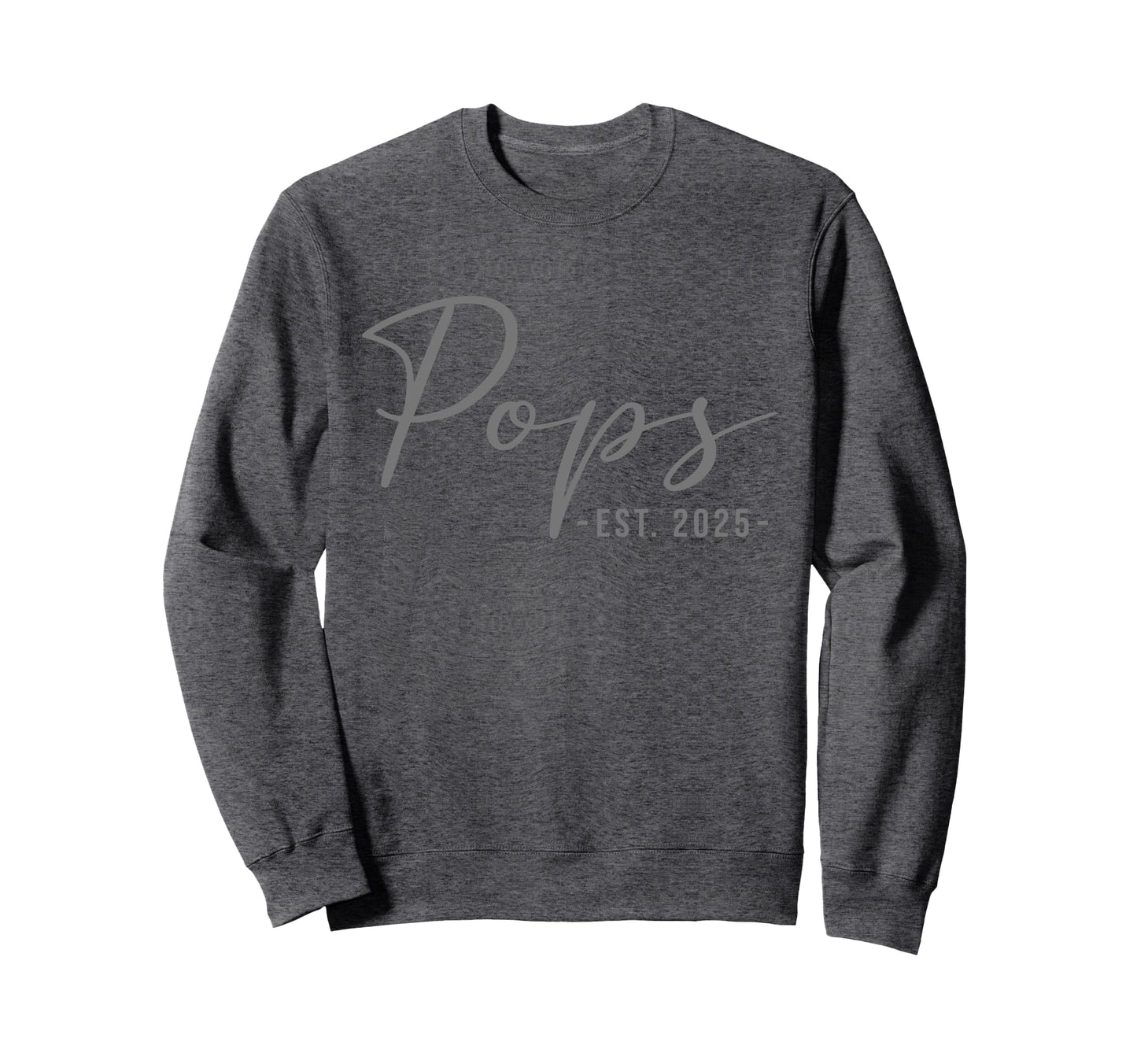 Pops Est 2025 Promoted To Pops Sweatshirt - Streetwear Style for Adults - T-Shirt, Sweatshirt, Hoodie