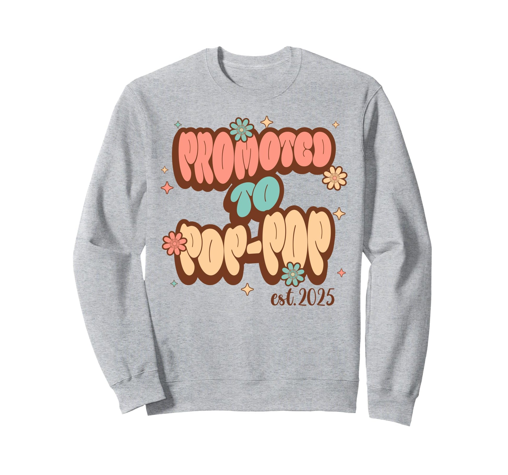 Promoted To Pop Pop Est 2025 First Sweatshirt - Custom Art Print Men Women - T-Shirt, Sweatshirt, Hoodie
