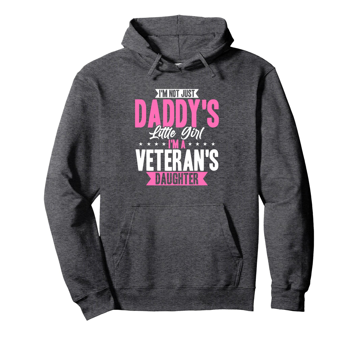 Im Not Just Daddys Little Im Veterans Hoodie - Aesthetic Graphic Men Women - T-Shirt, Sweatshirt, Hoodie