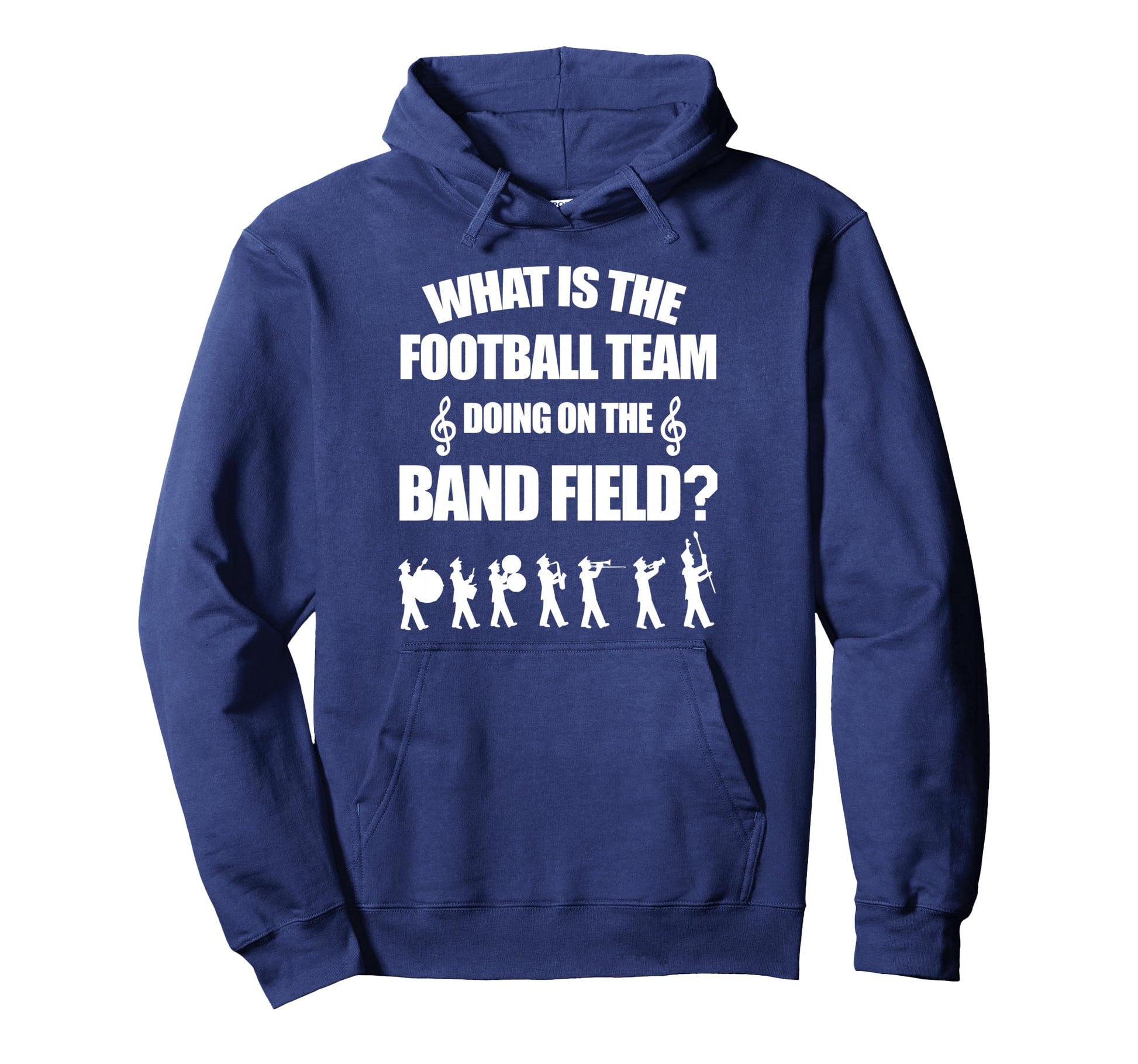 What Is Football Team Doing Band Hoodie - Fun Novelty Design for Adults - T-Shirt, Sweatshirt, Hoodie